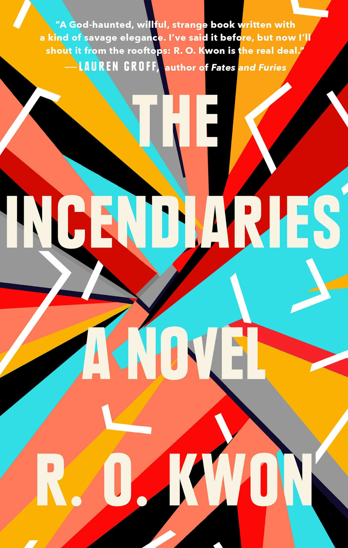 The Incendiaries, by R.O. Kwon