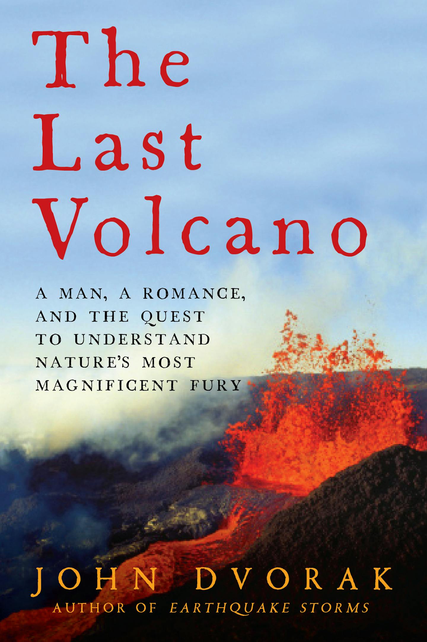 "The Last Volcano," by John Dvorak