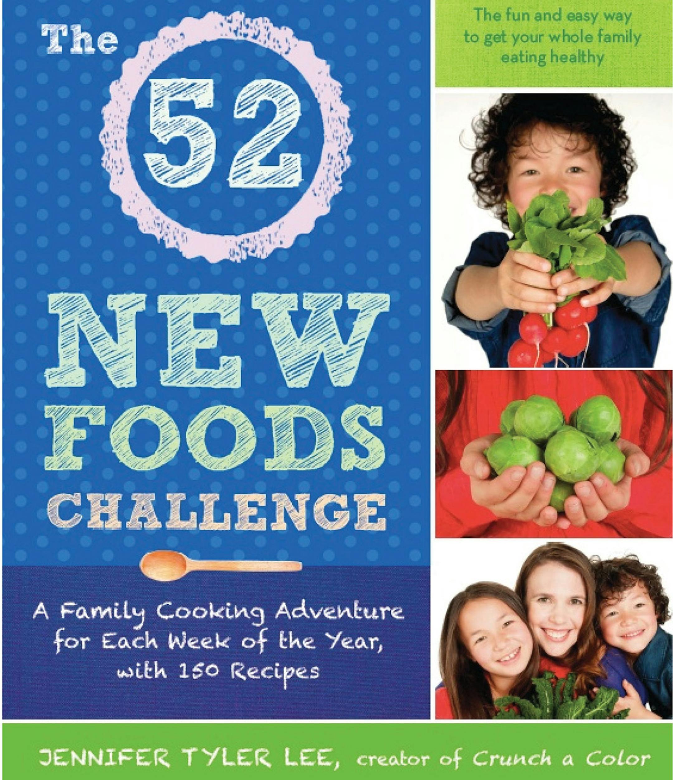 "The 52 New Foods Challenge," by Jennifer Tyler Lee.