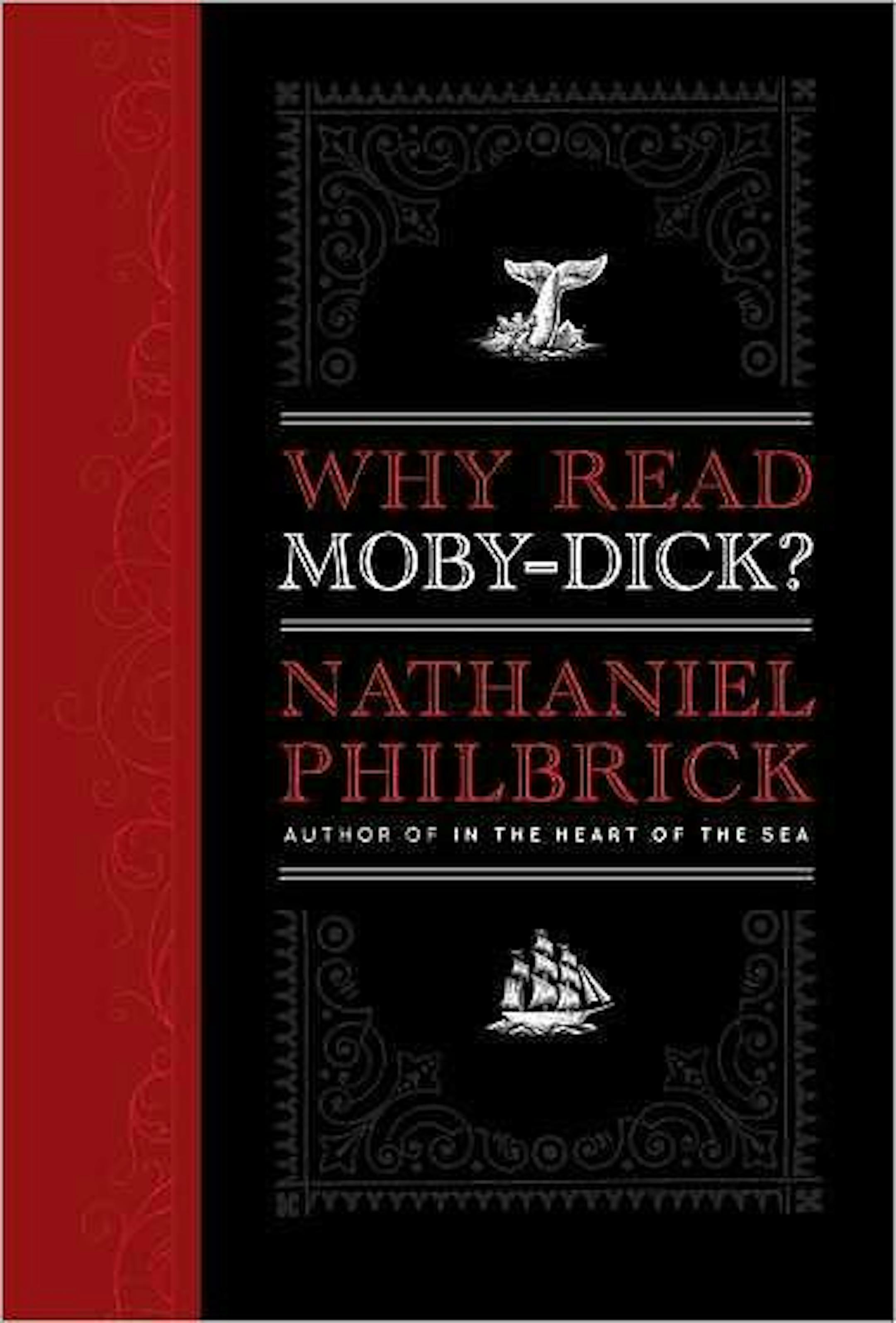 "Why Read Moby-Dick?" by Nathaniel Philbrick