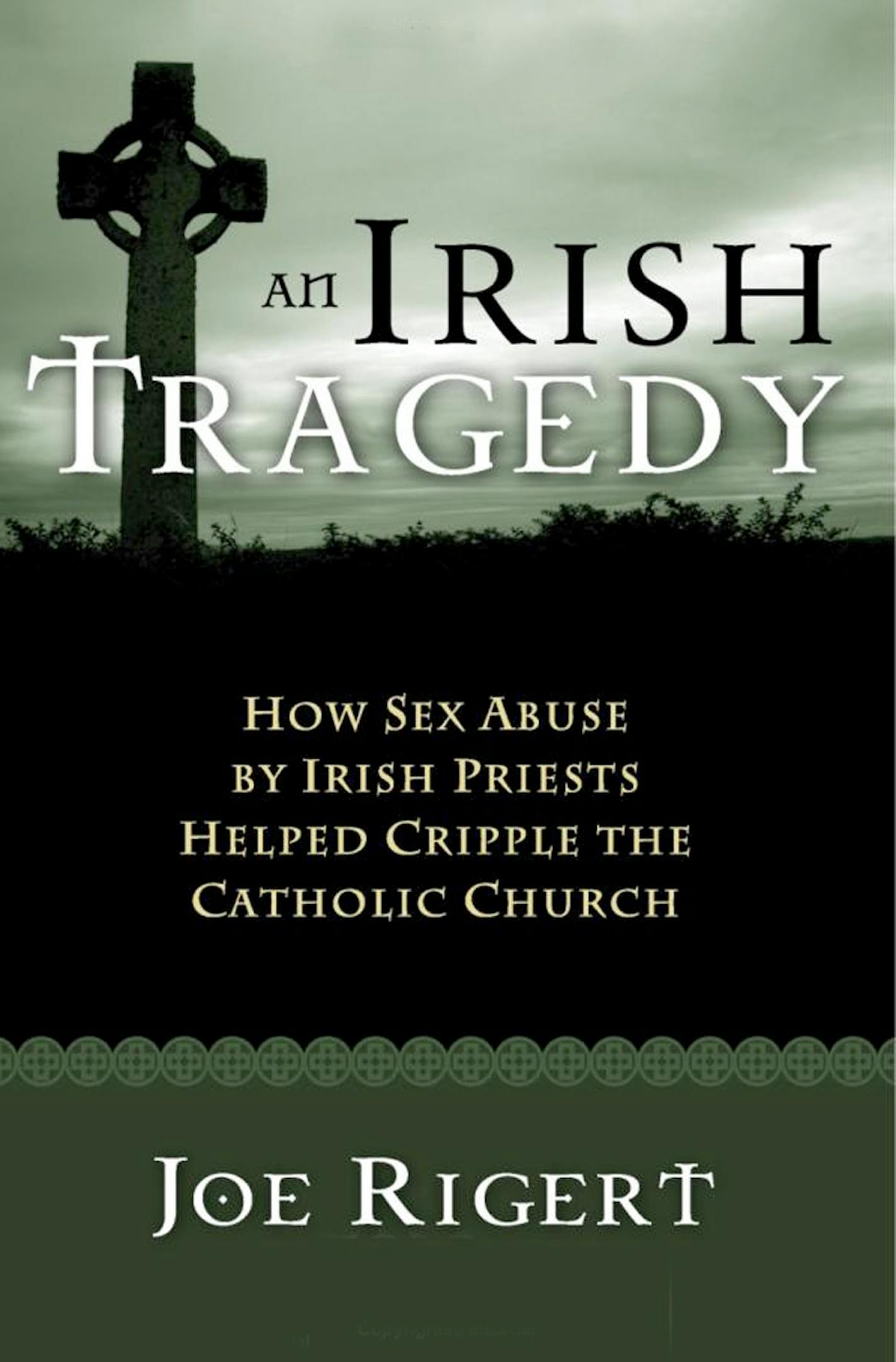 An Irish Tragedy, by Joe Rigert