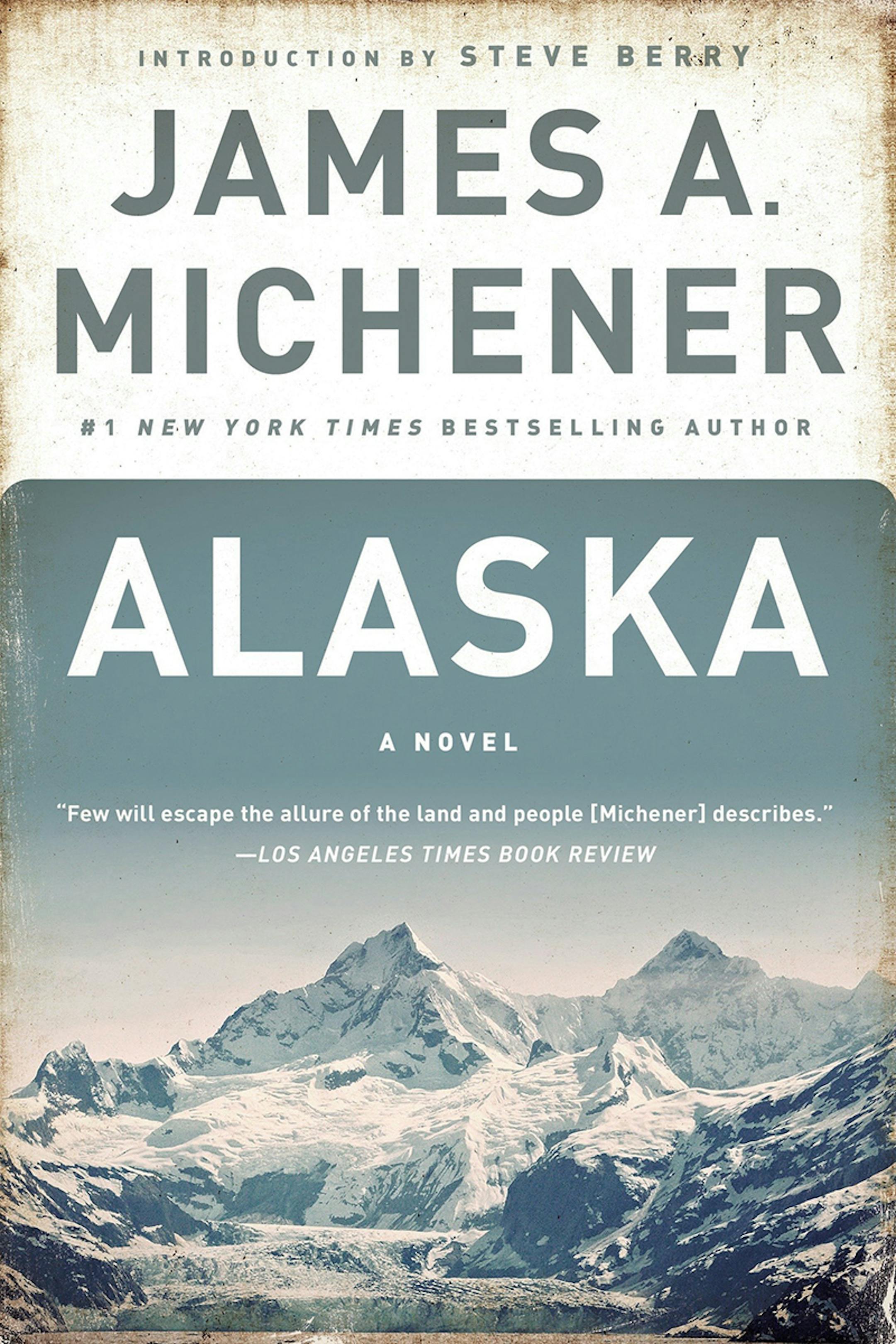 "Alaska" by James Michener