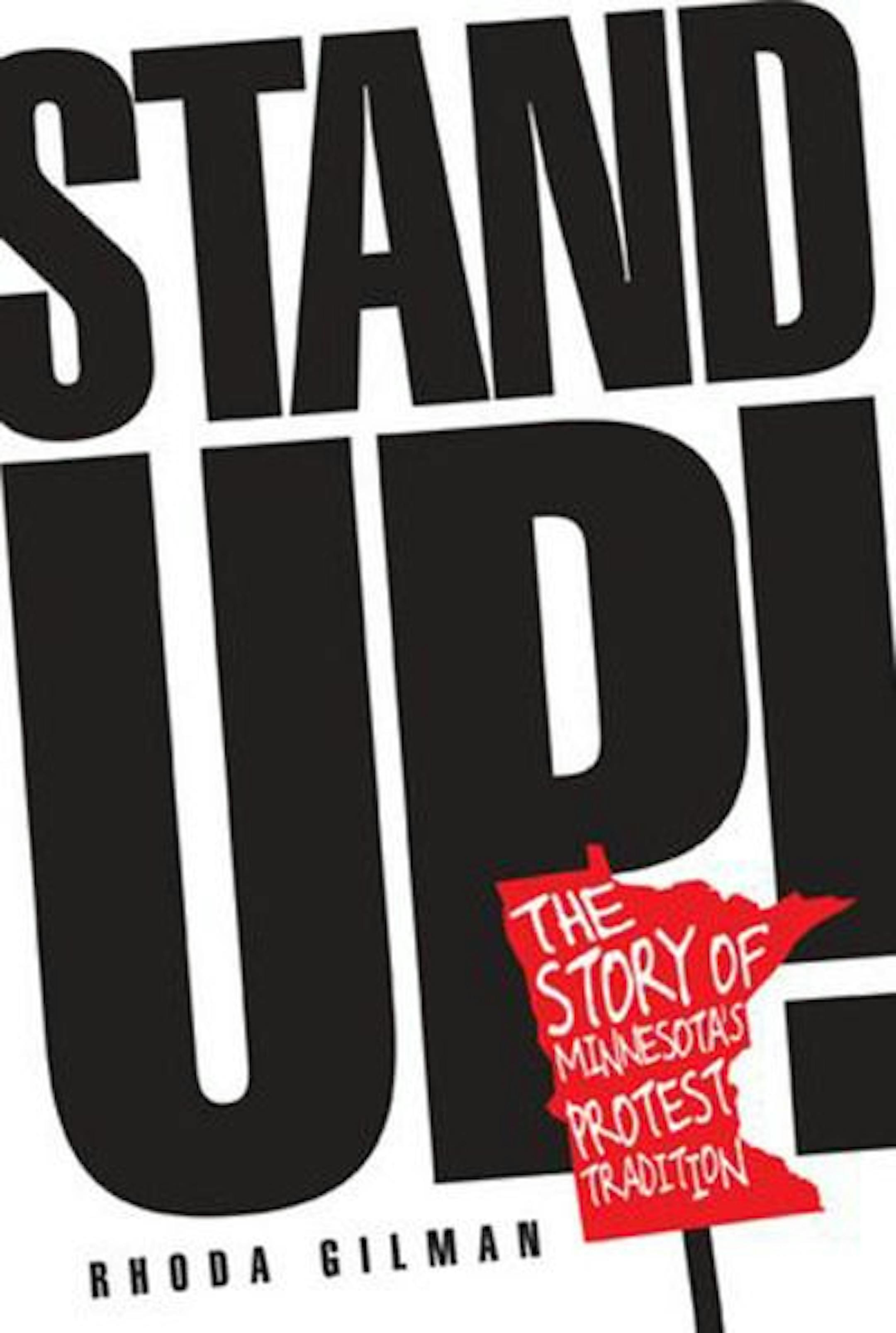 "Stand Up! The Story of Minnesota's Protest Tradition" by Rhoda Gilman