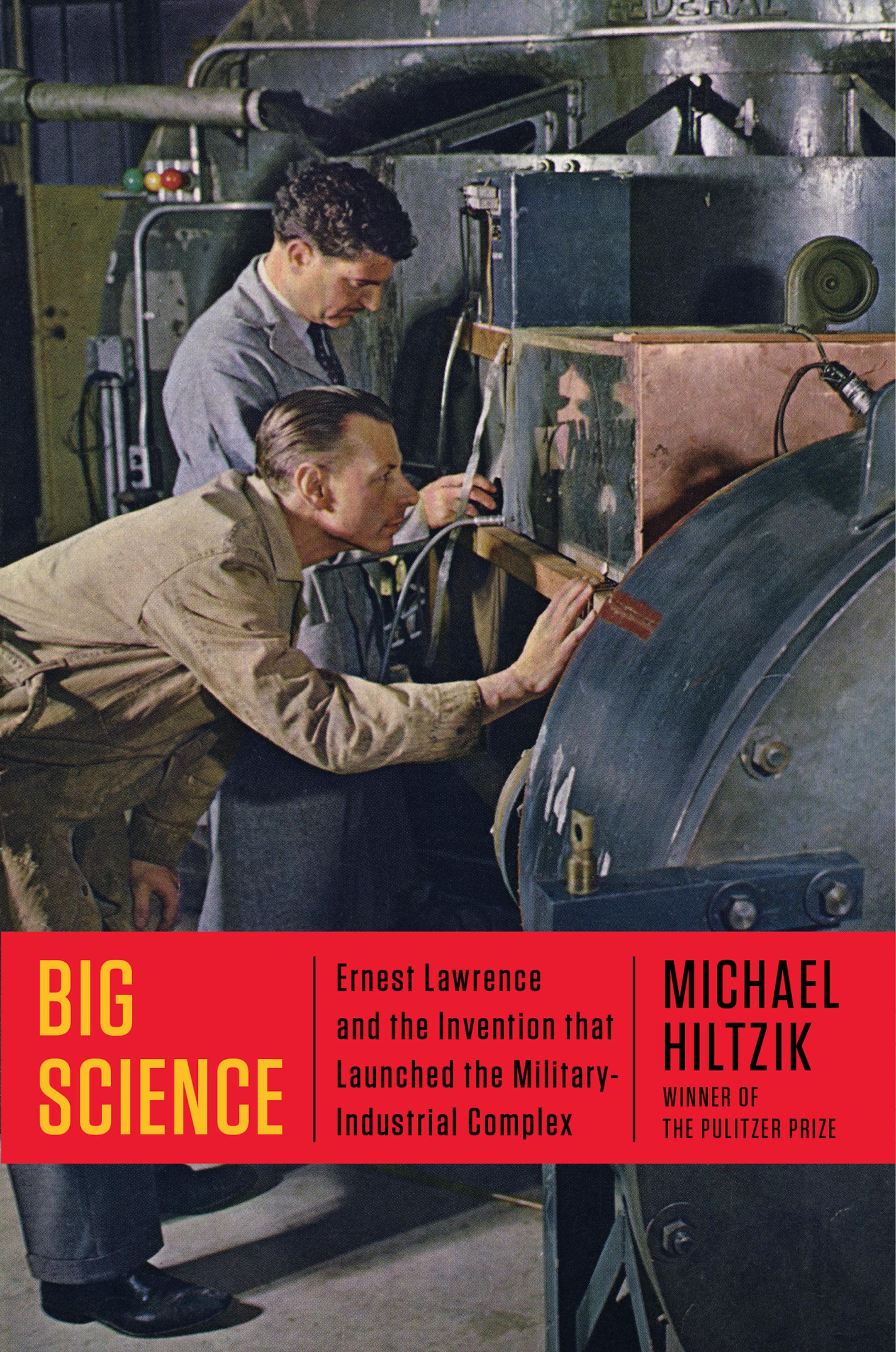 "Big Science" by Michael Hiltzik