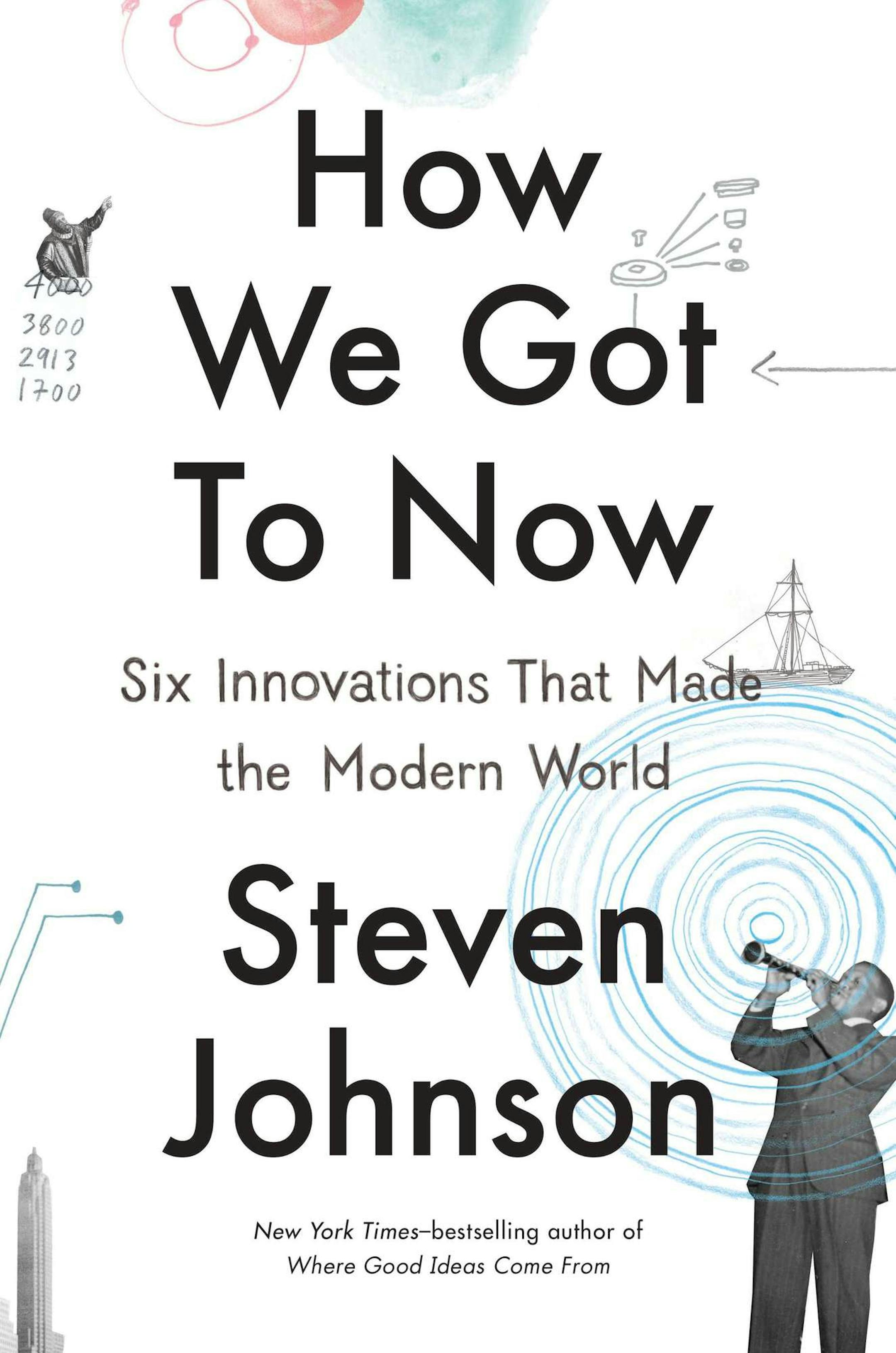 "How We Got to Now," by Steven Johnson