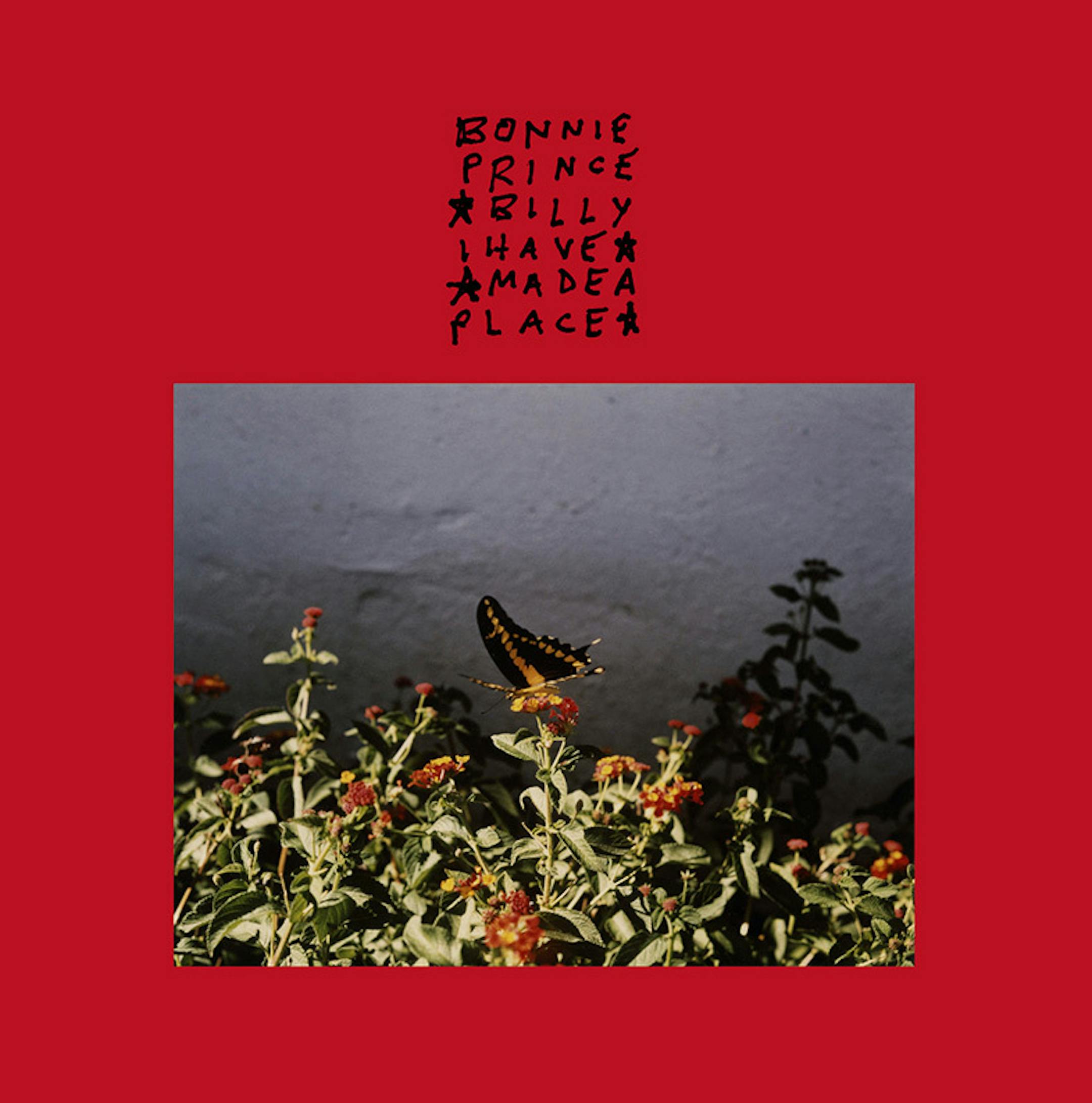 Bonnie "Prince" Billy, "I Made a Place"