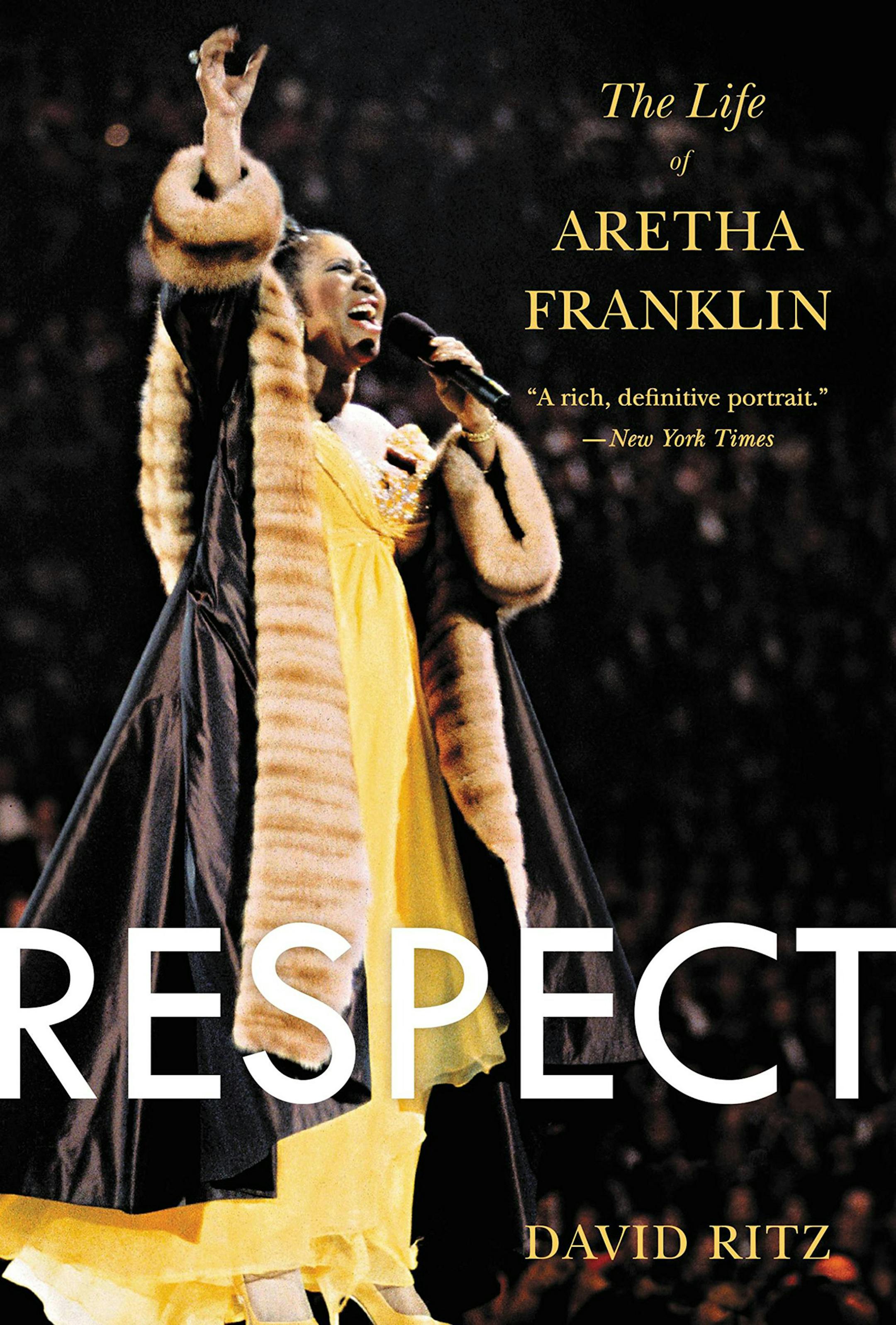 "Respect: The Life and Times of Aretha Franklin" by David Ritz