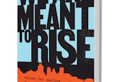 "We Are Meant to Rise" by Carolyn Holbrrok and David Mura