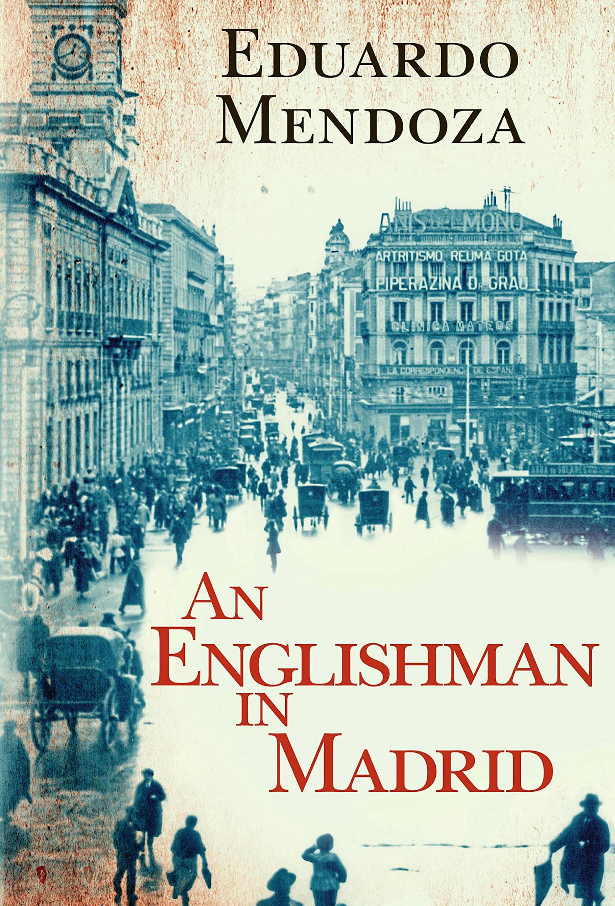 "An Englishman in Madrid" by Eduardo Mendoza