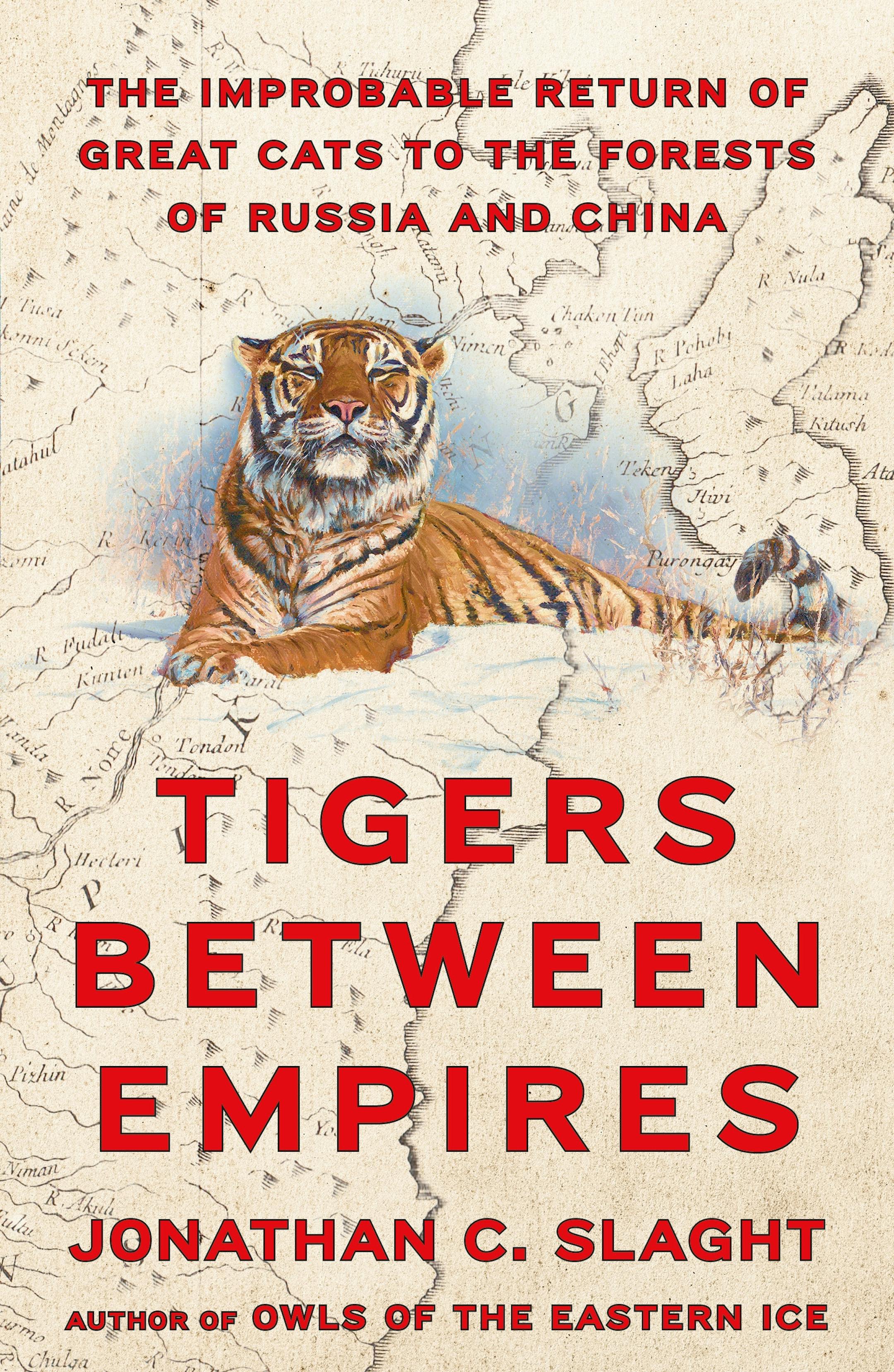 cover of TIgers Between Empires features an image of a map, with a photo of a tiger superimposed on it