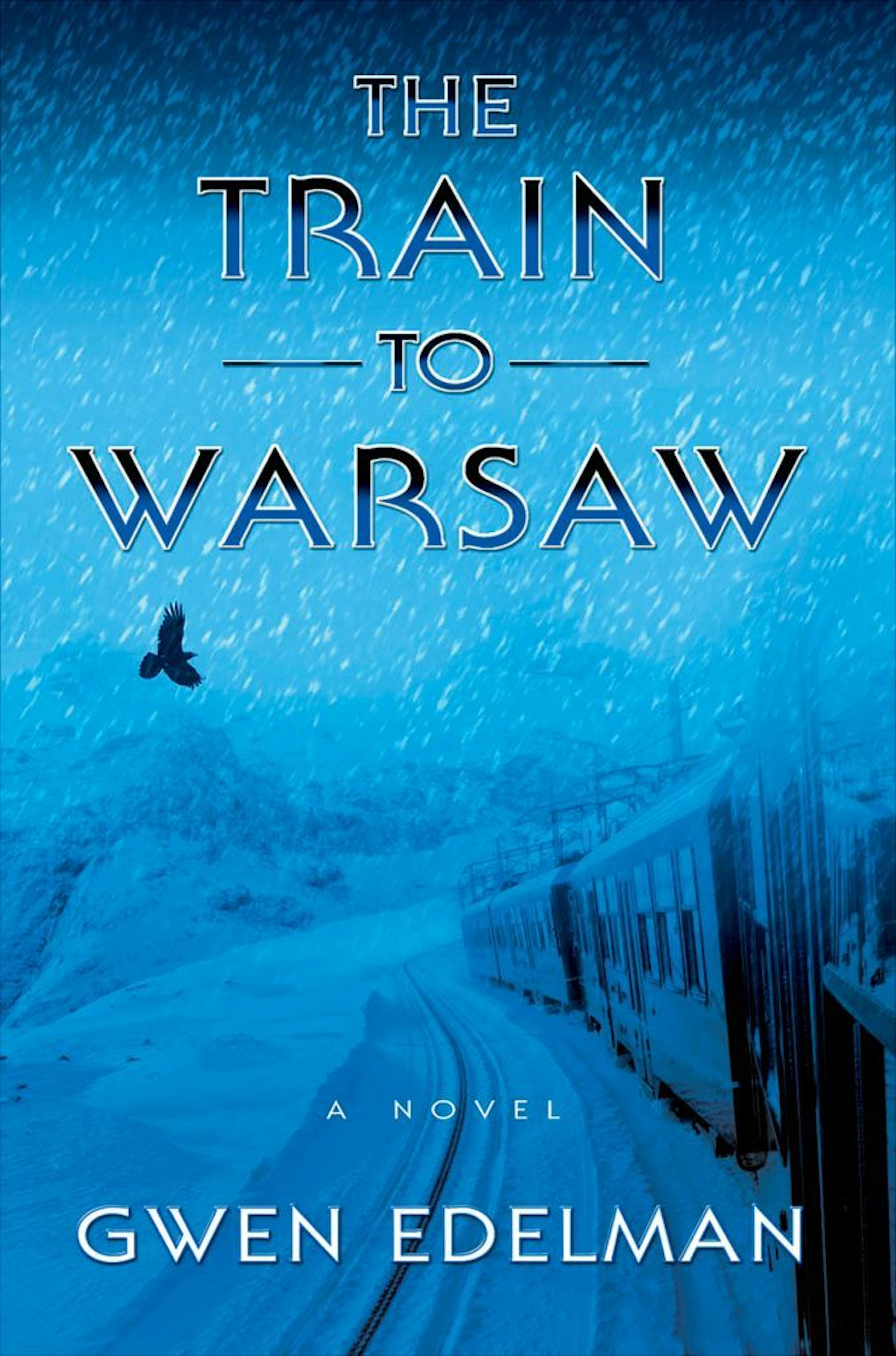 "The Train to Warsaw," by Gwen Edelman