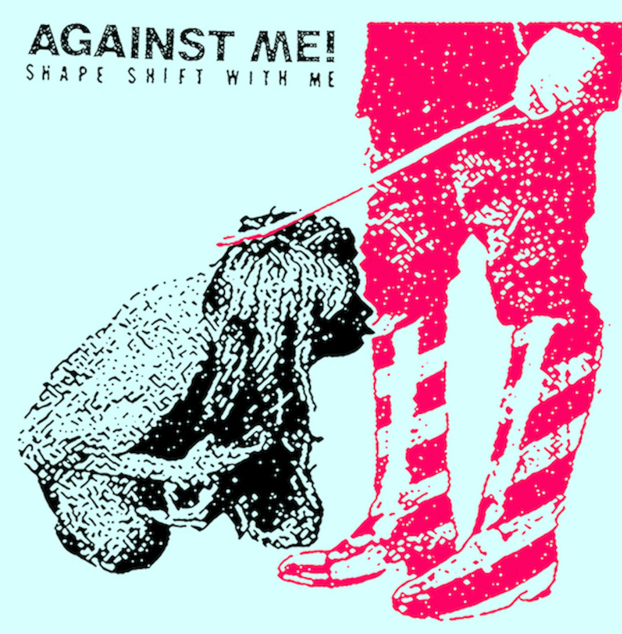 Against Me!, ìShape Shift With Meî