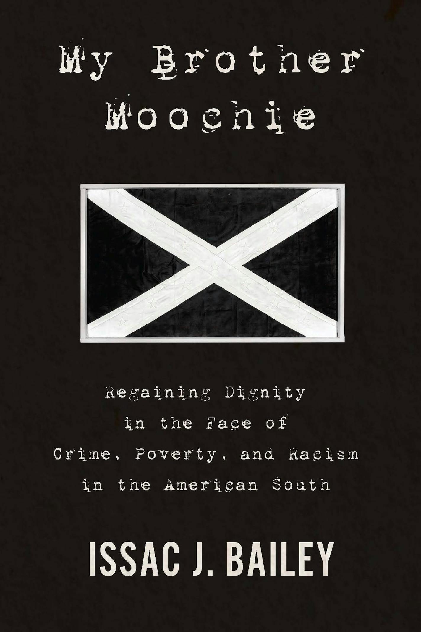 My Brother Moochie, by Issac J. Bailey