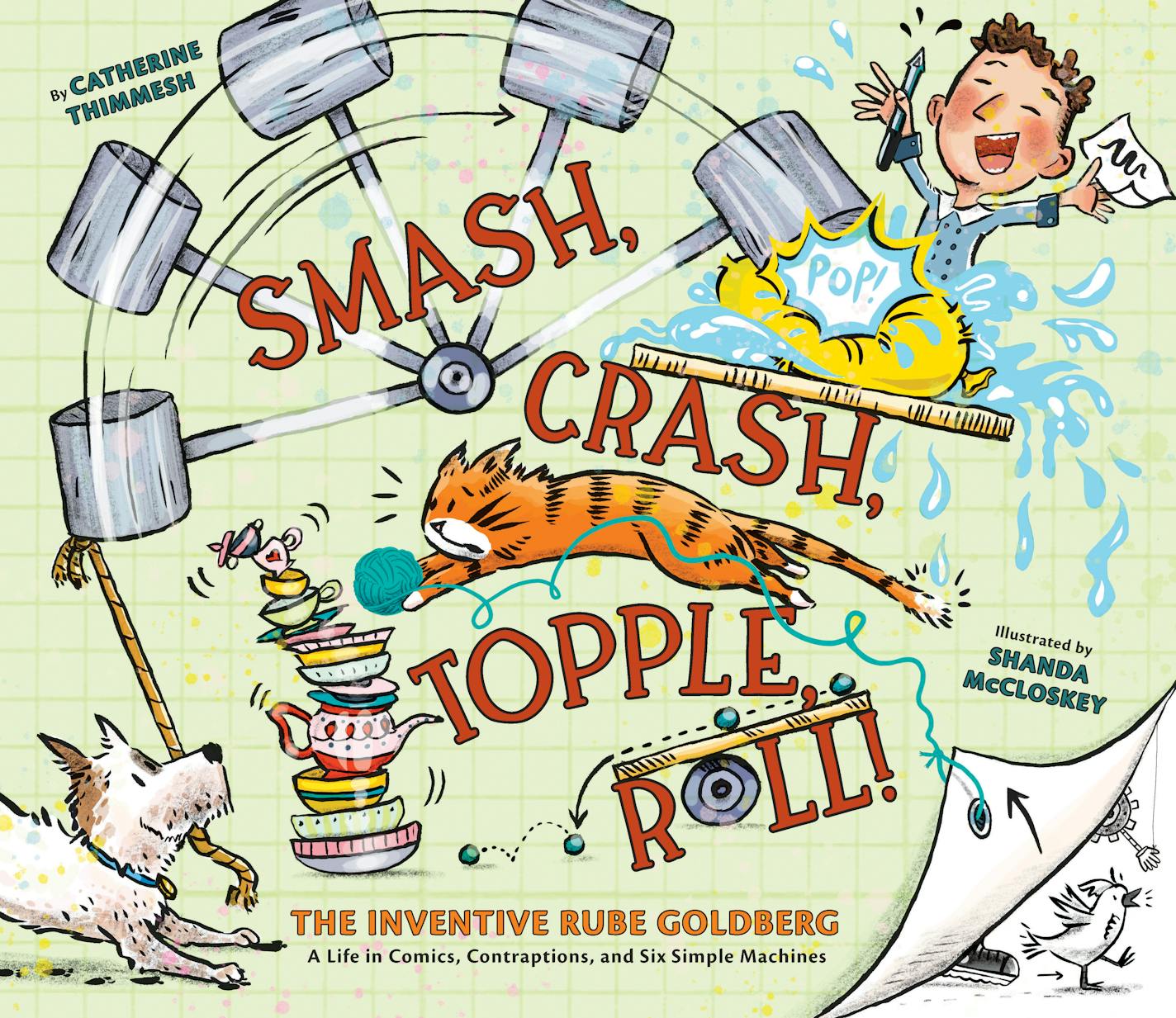 cover of Smash, Crash, Topple, Roll features a cartoon of a child, a dog, a cat and a contraption