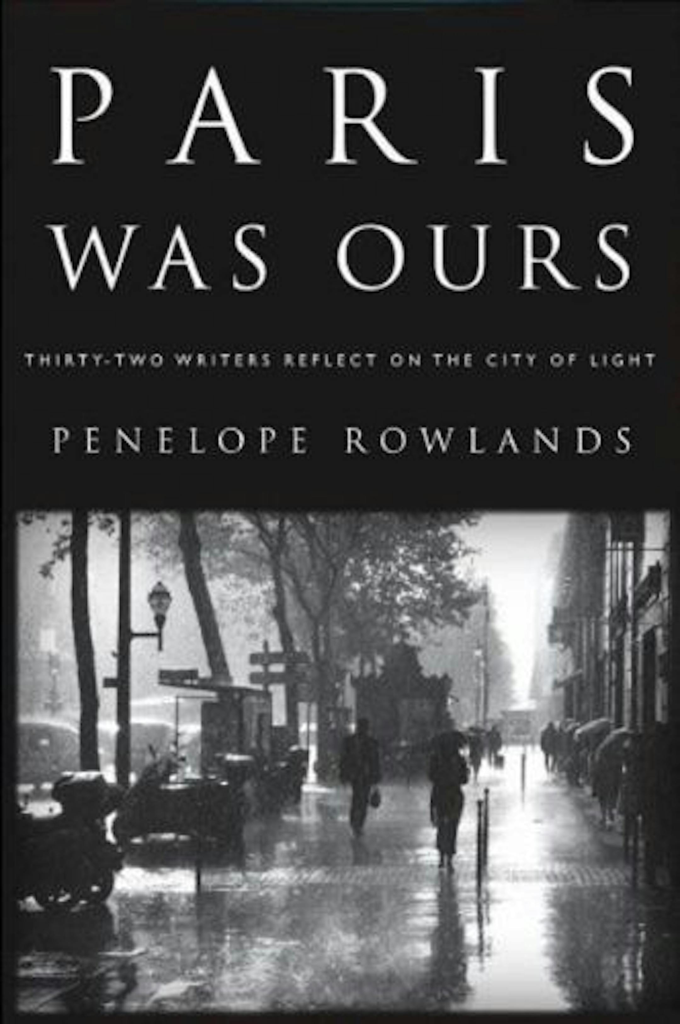 Paris Was Ours by Penelope Rowlands