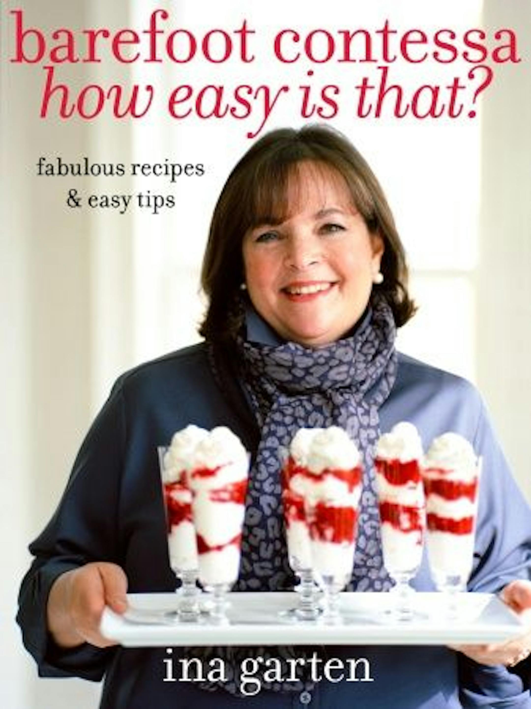 Ina Garten's new cookbook, "Barefoot Contessa: How Easy is That?"