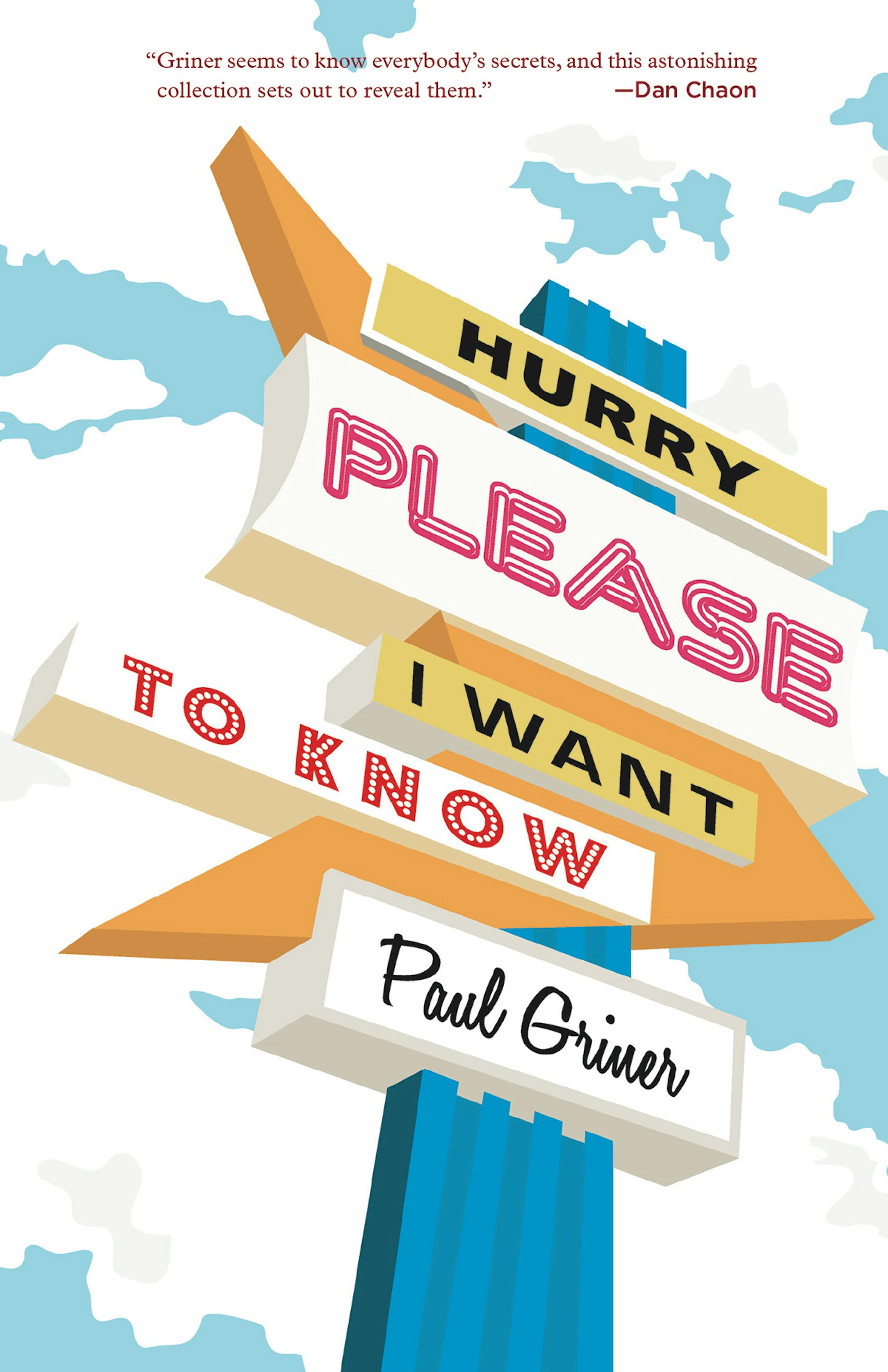 "Hurry Please I Want to Know," by Paul Griner