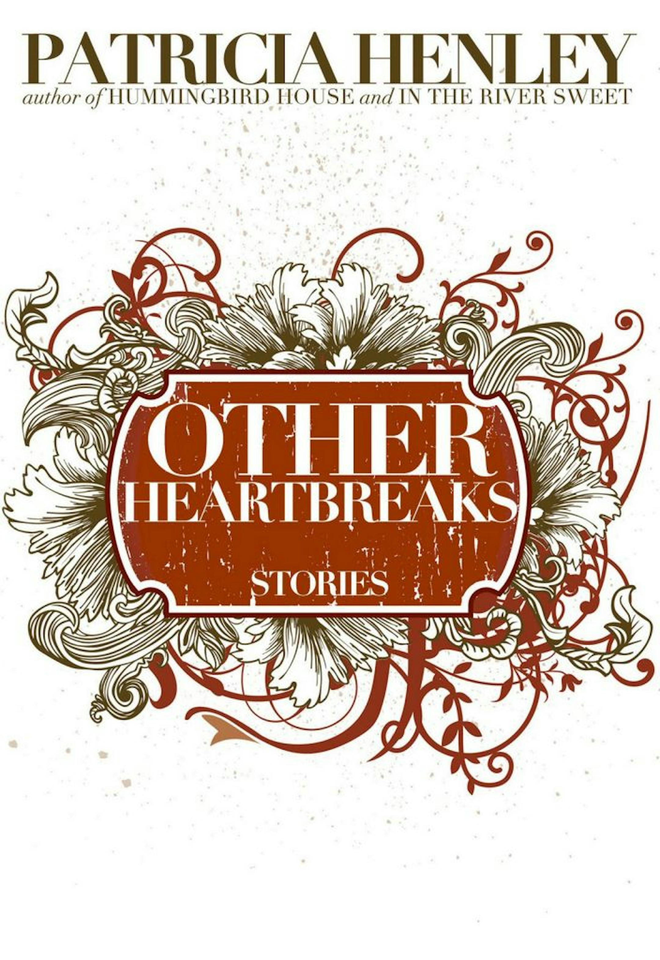 OTHER HEARTBREAKS by Patricia Henley