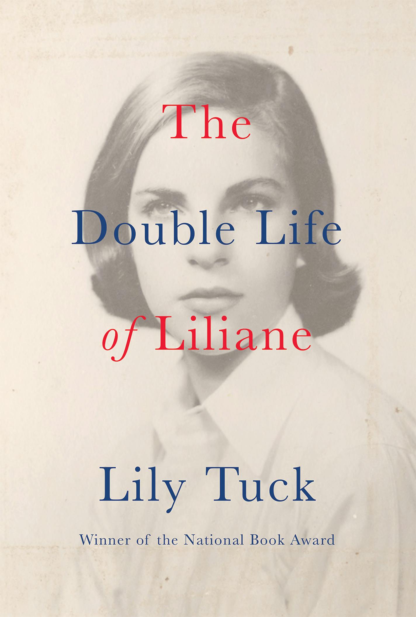 The Double Life of Liliane by Lily Tuck