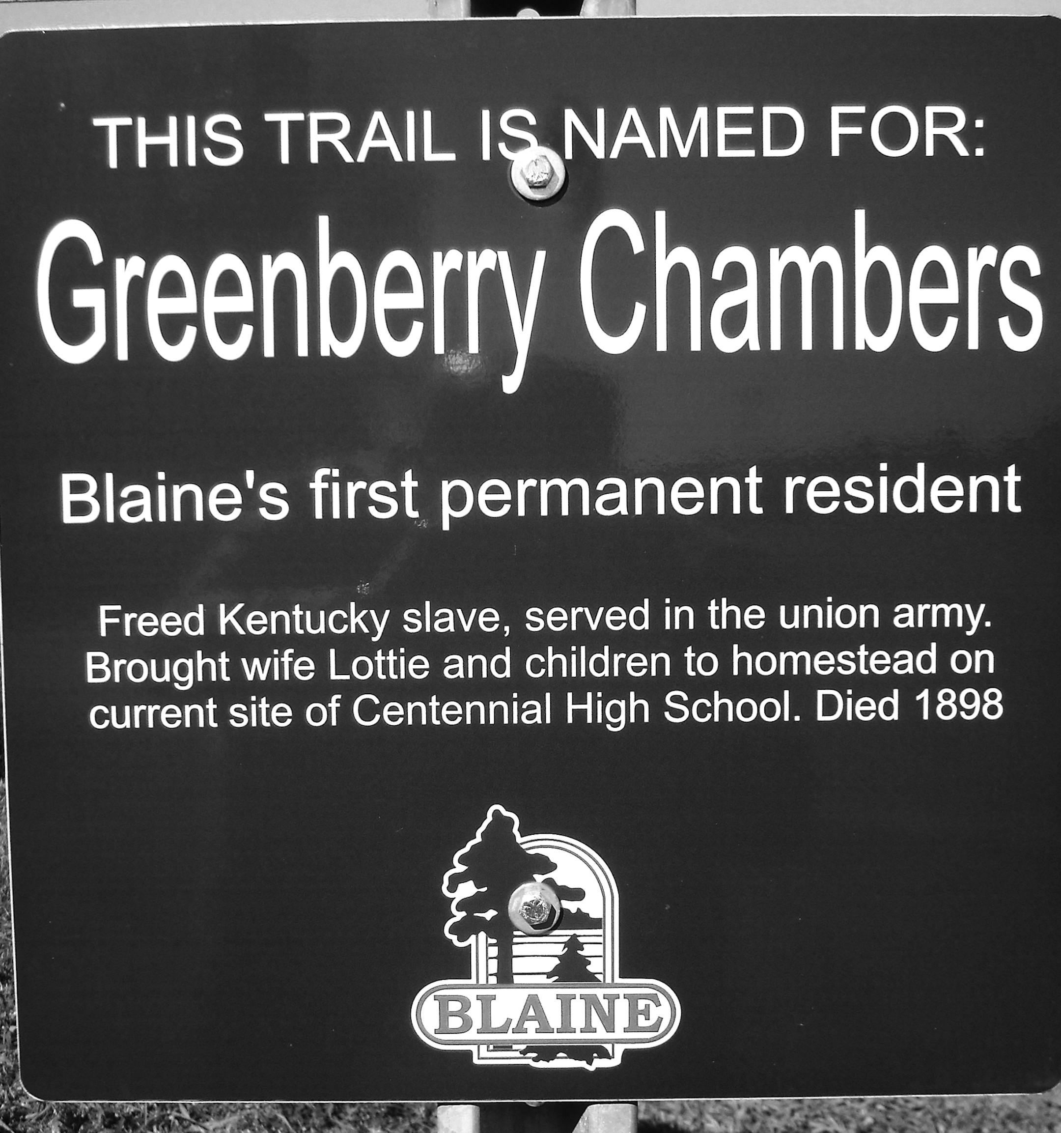 A sign in Blaine marks a trail named for Greenberry Chambers and tells about the man.