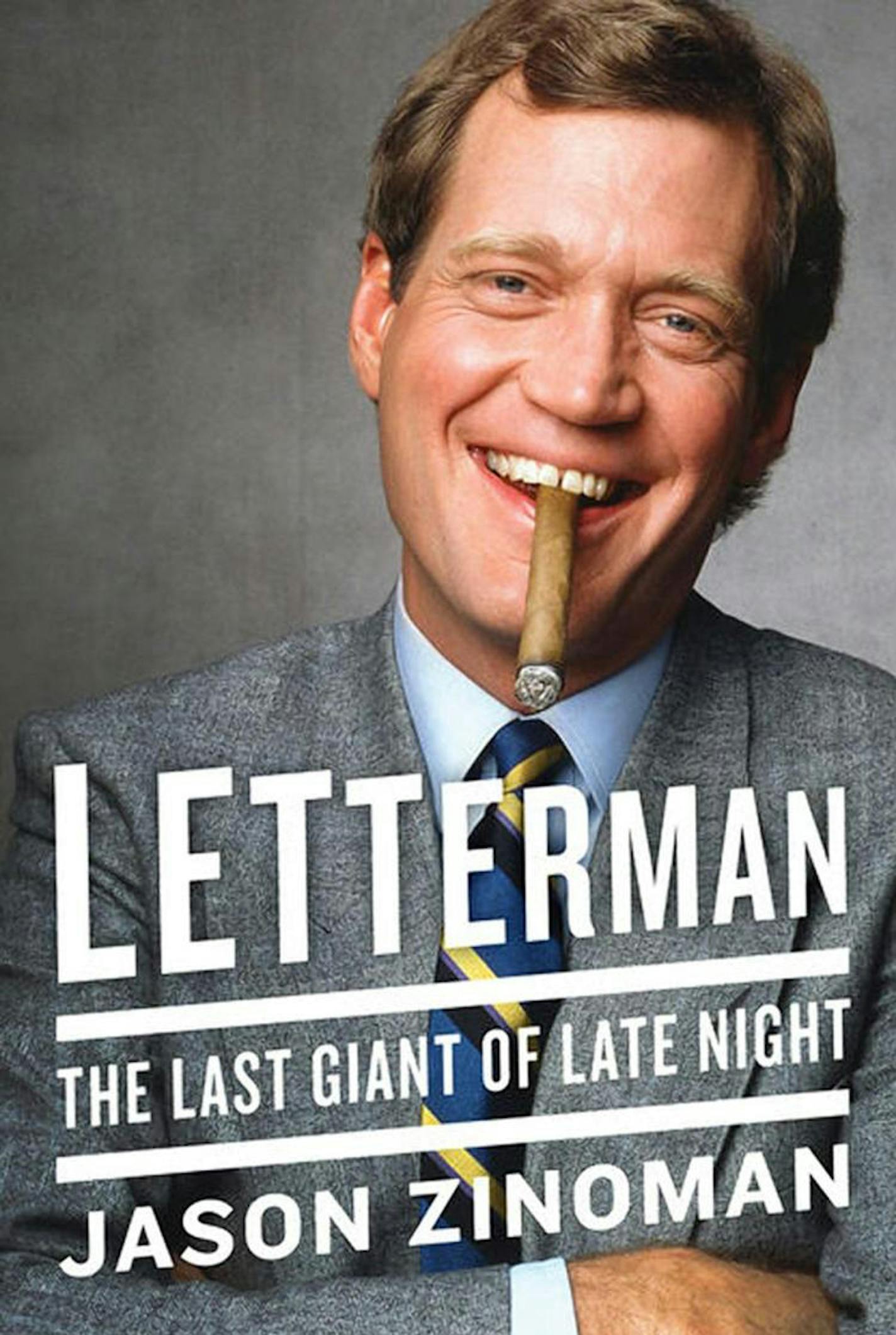 "Letterman: The Last Giant of Late Night" by Jason Zinoman