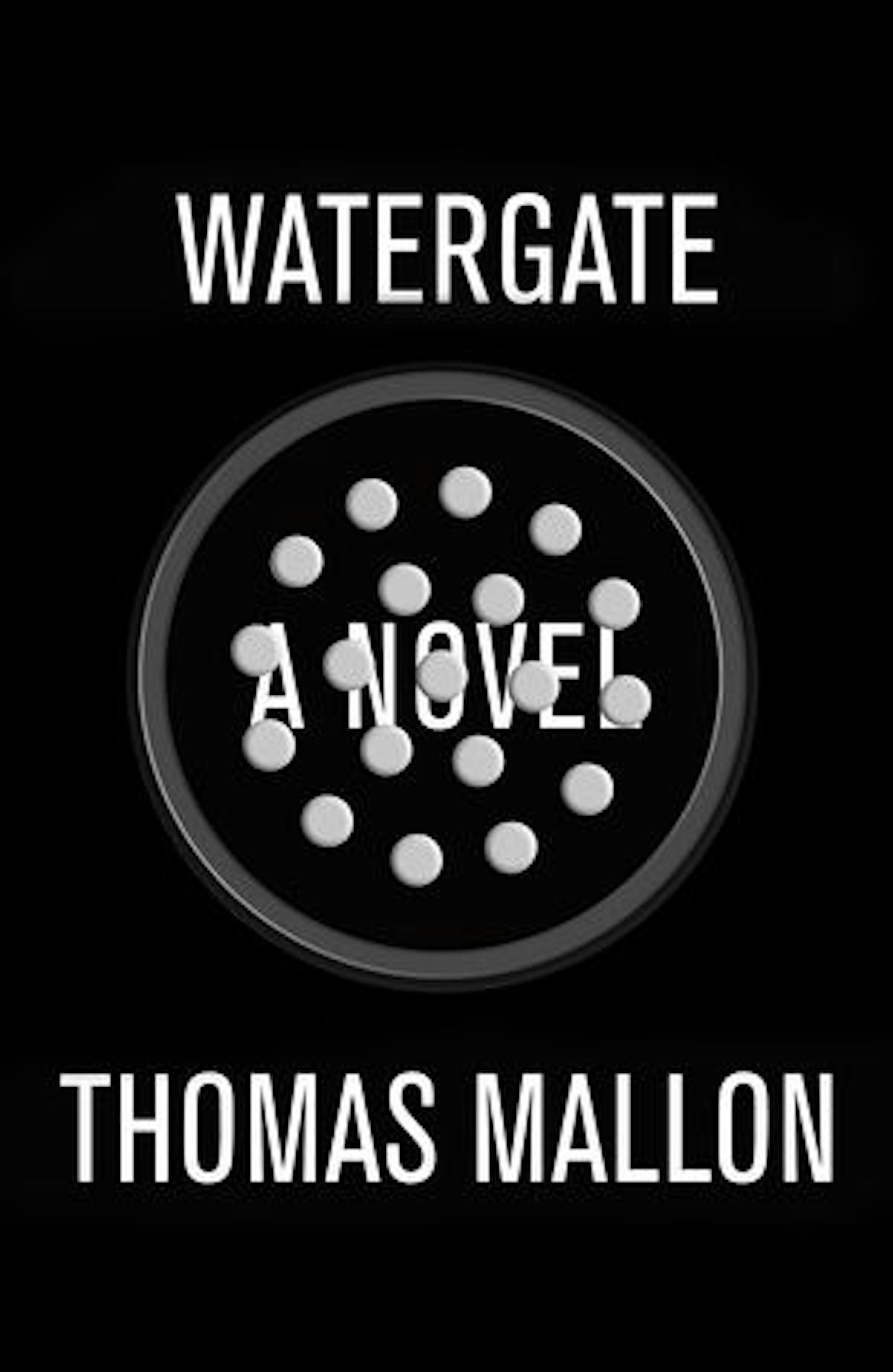WATERGATE by Thomas Mallon