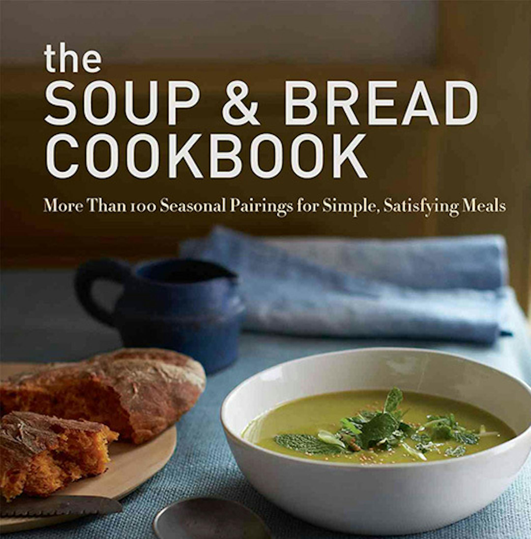 The Soup and Bread Cookbook, by Beatric Ojakangas