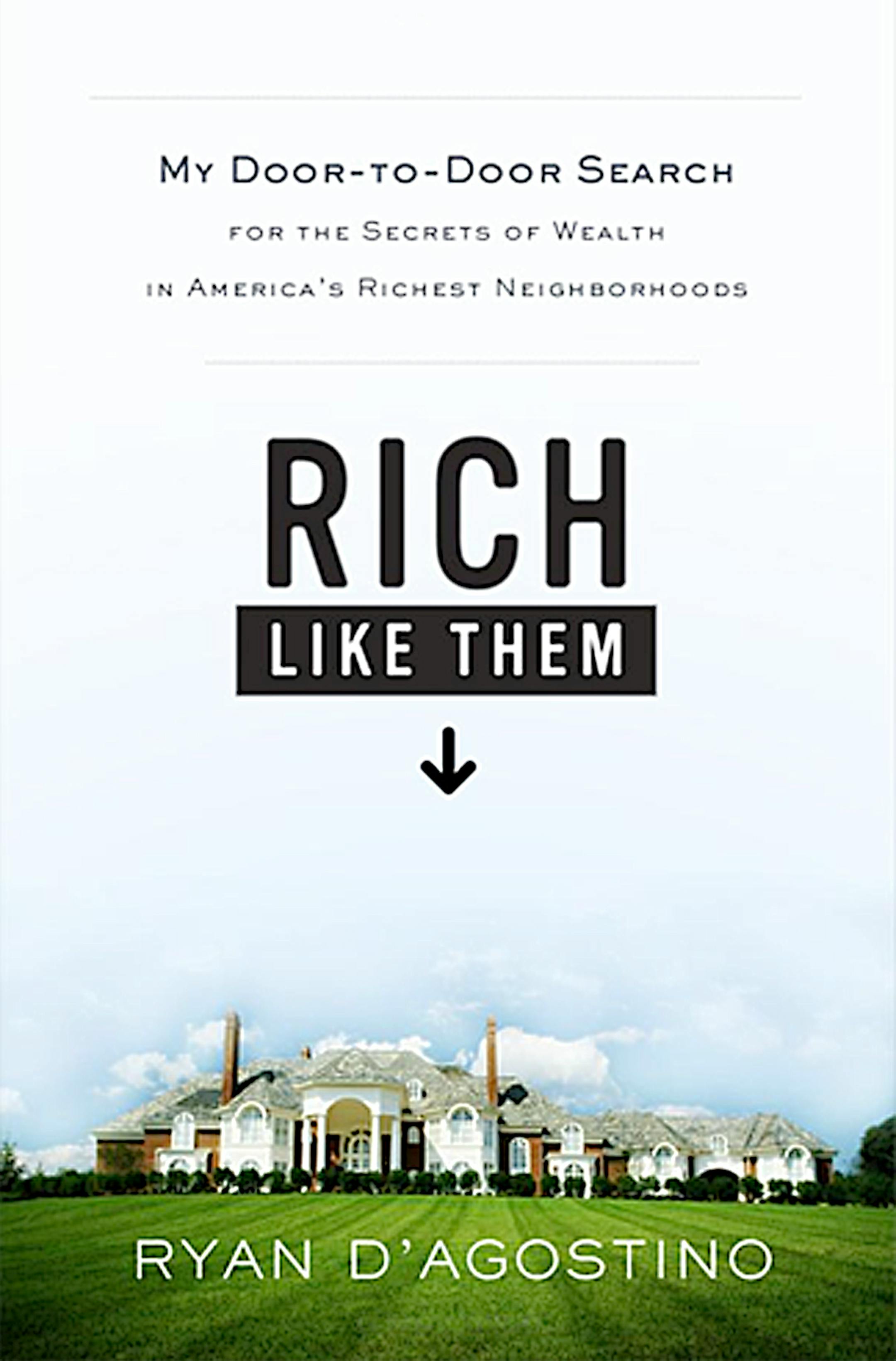 Rich Like Them by Ryan D'Agostino