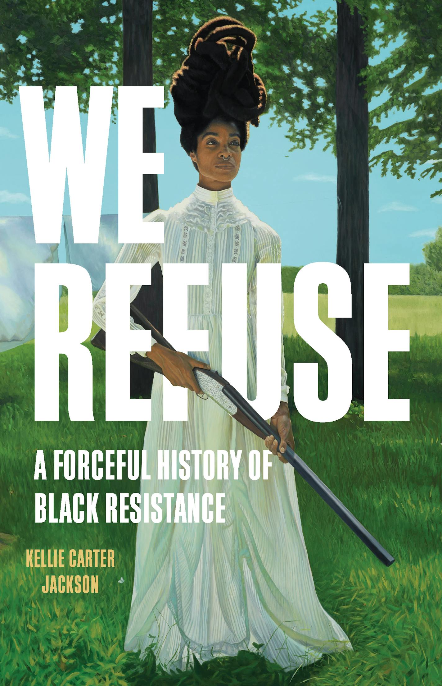 cover of "We Refuse" is a photo of a Black woman with a shotgun