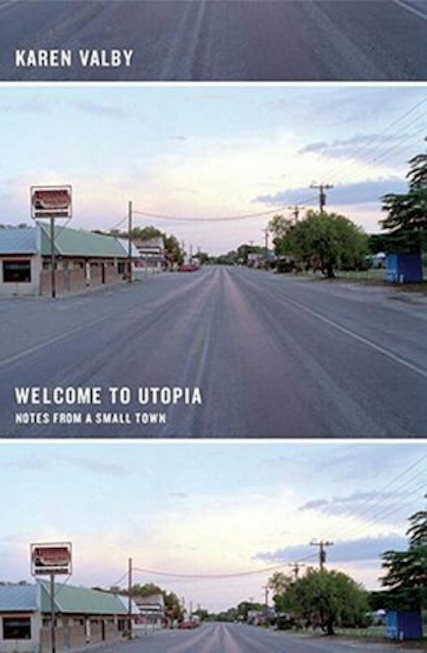 Welcome to Utopia by Karen Valby