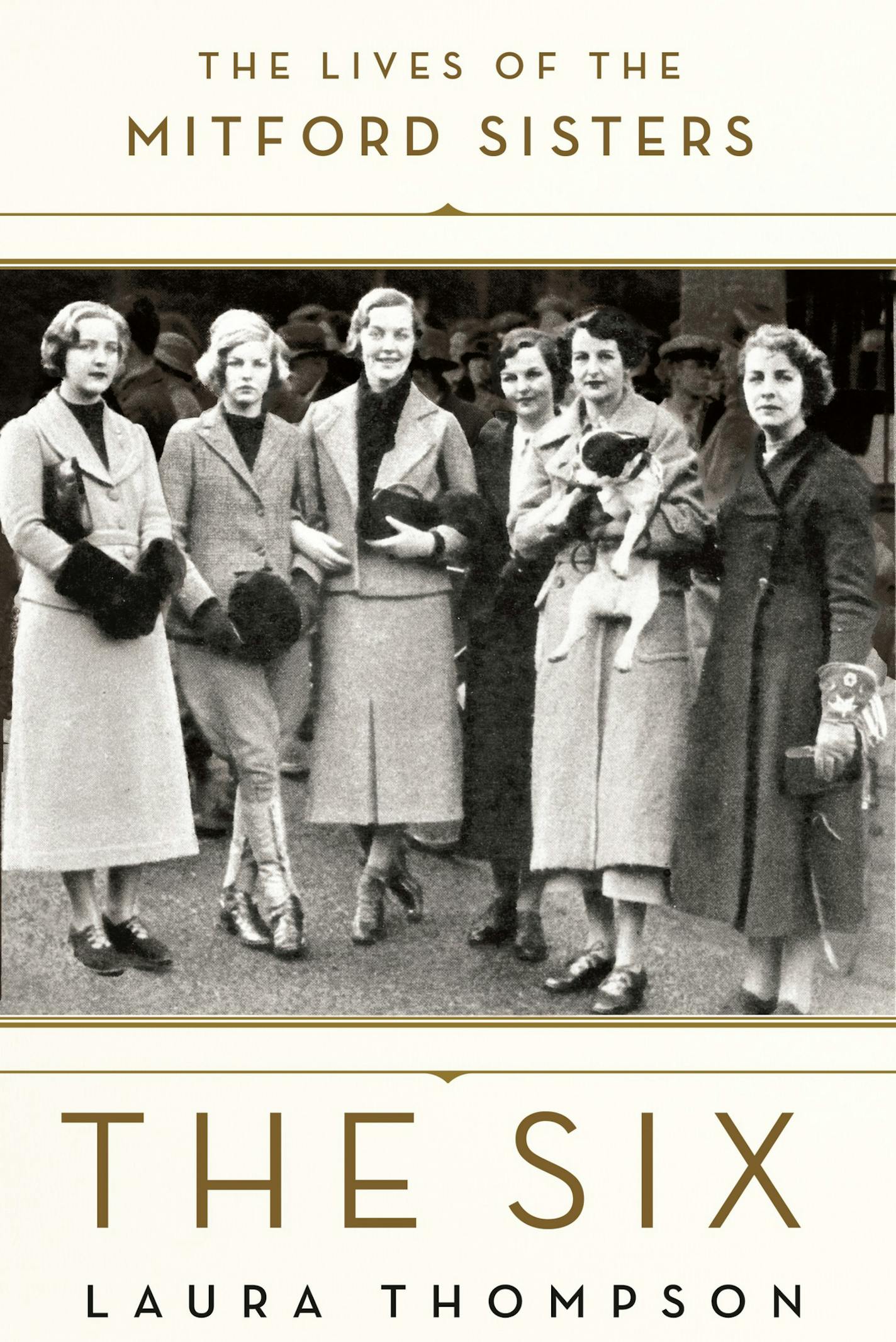 "The Six: The Lives of the Mitford Sisters" by Laura Thompson