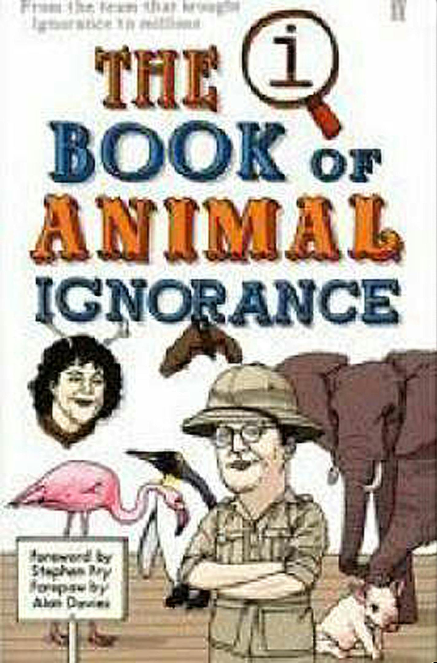 The Book of Animal Ignorance by John Lloyd and John Mitchinson