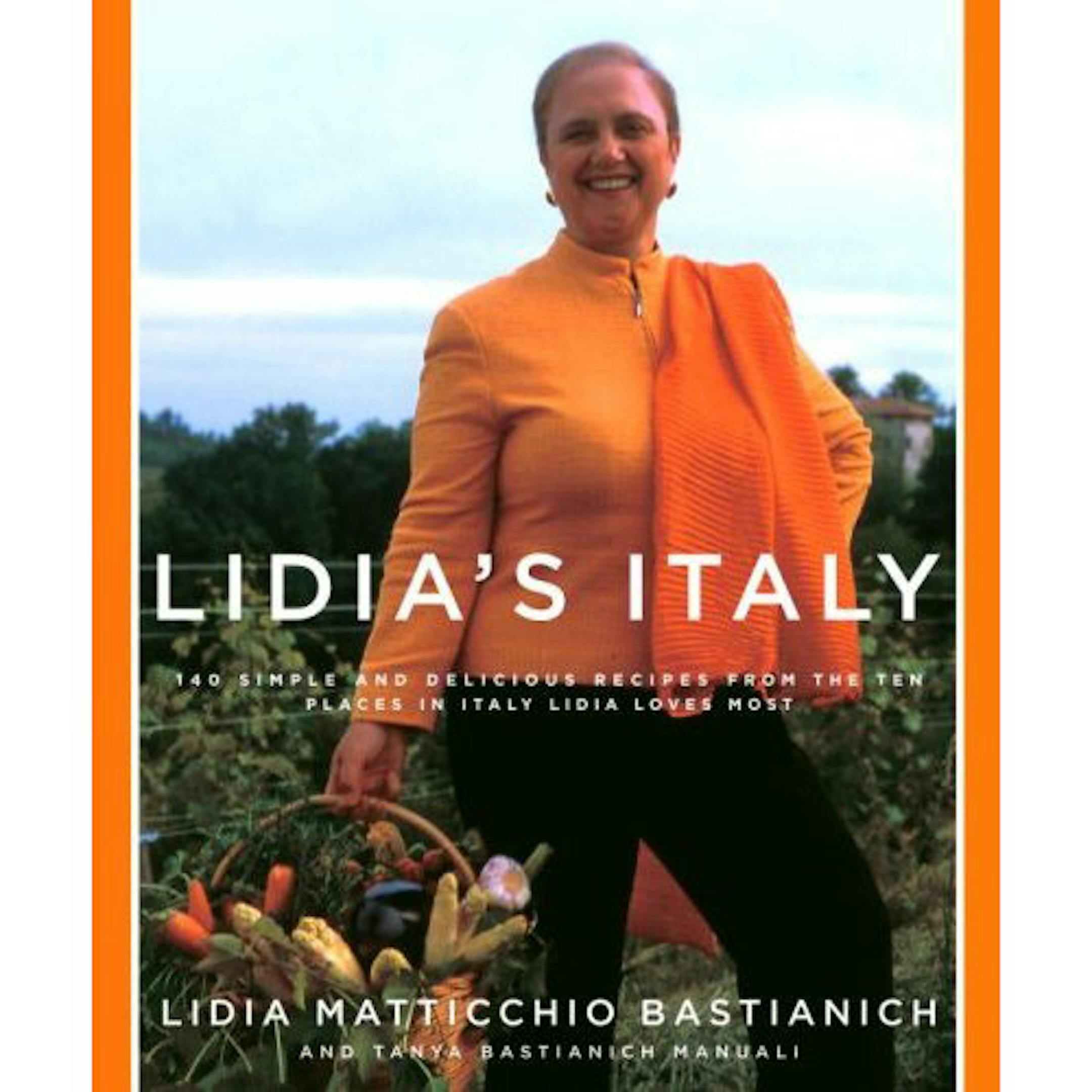 Lidia's Italy by Lidia Matticchio Bastianich