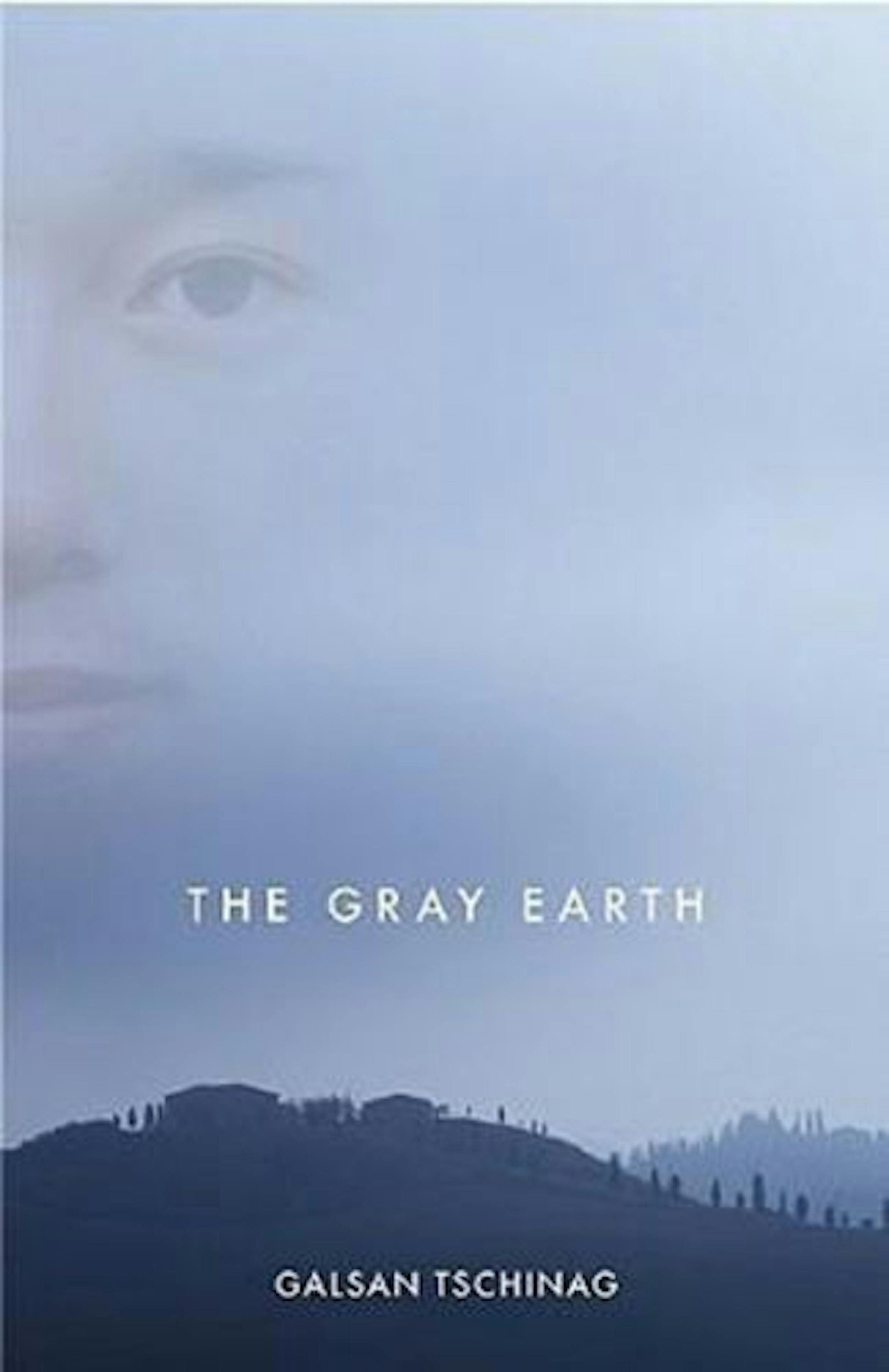 The Gray Earth by Galsan Tschinag