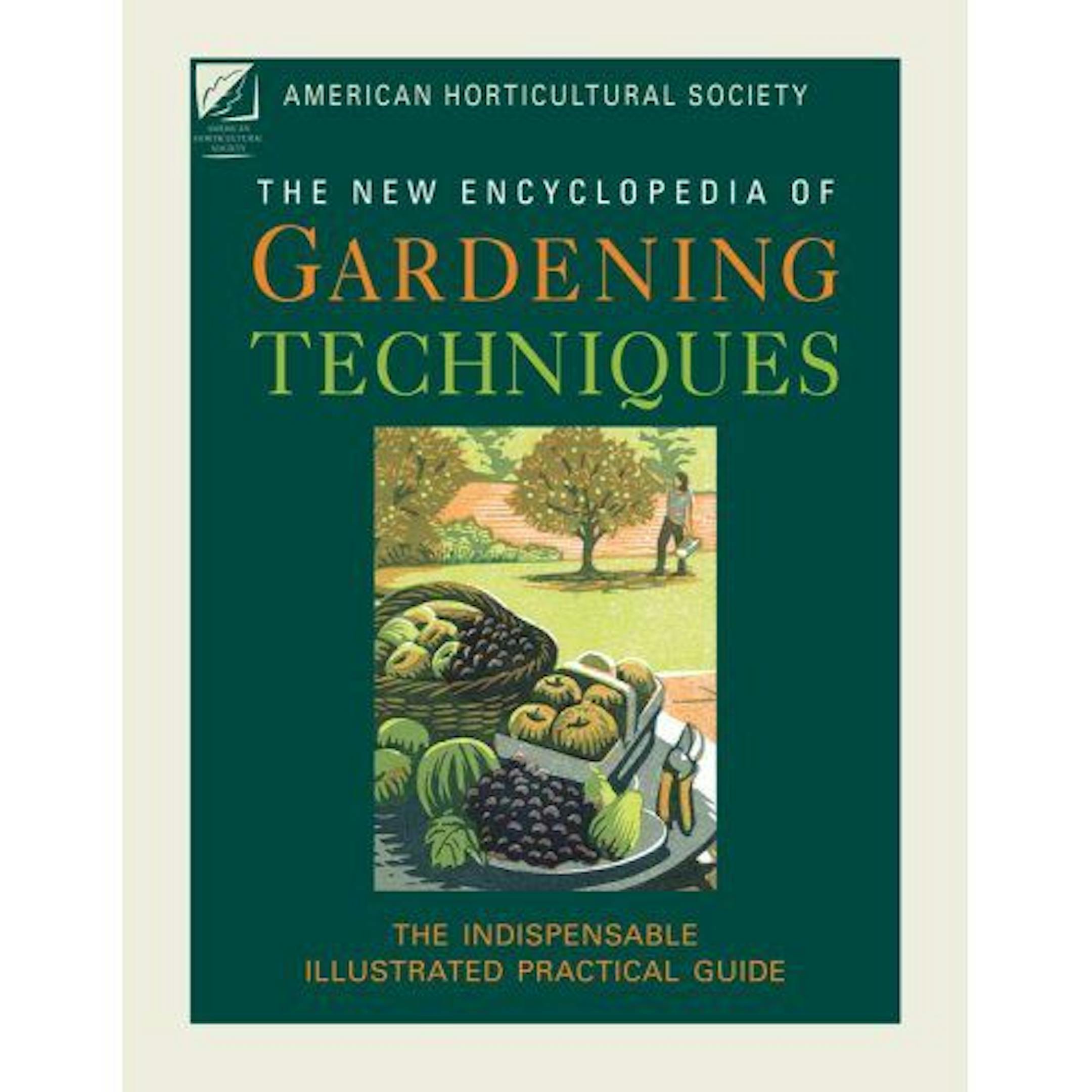 American Horticultural Society "New Encyclopedia of Gardening Techniques"