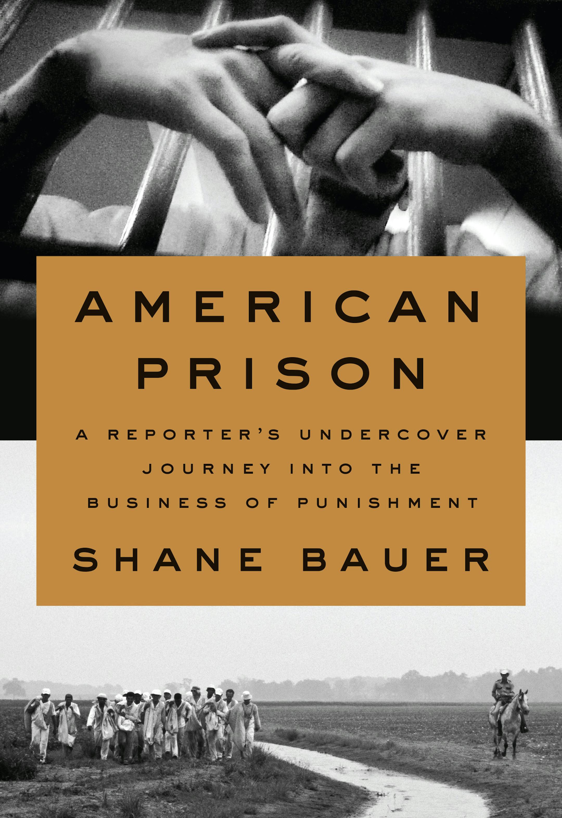 American Prison, by Shane Bauer