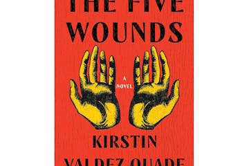 "The Five Wounds" by Kirstin Valdez Quade