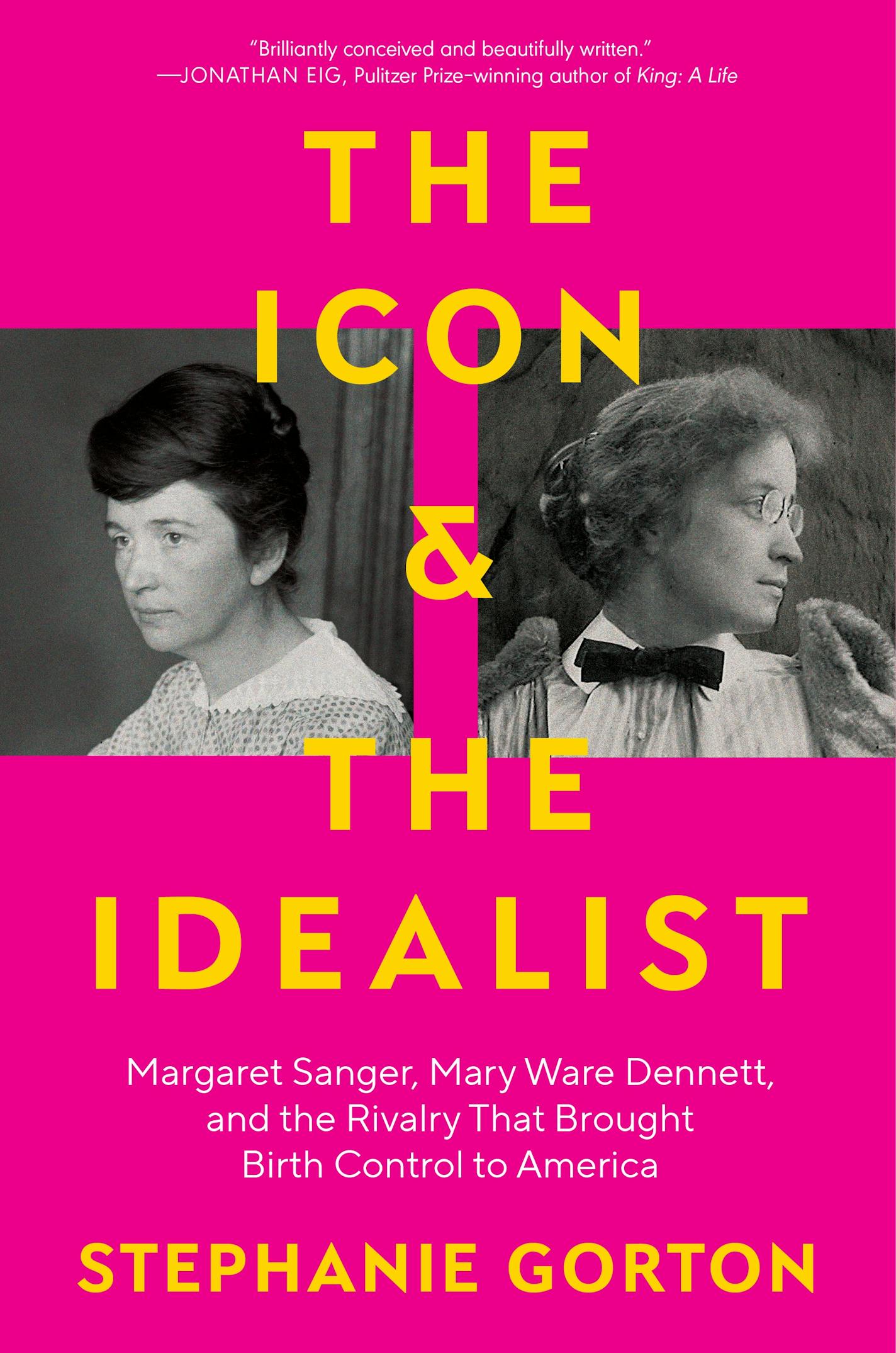 The bright pink cover of The Icon and the Idealist features black and white photos of Margaret Sanger and Mary Ware Dennett.