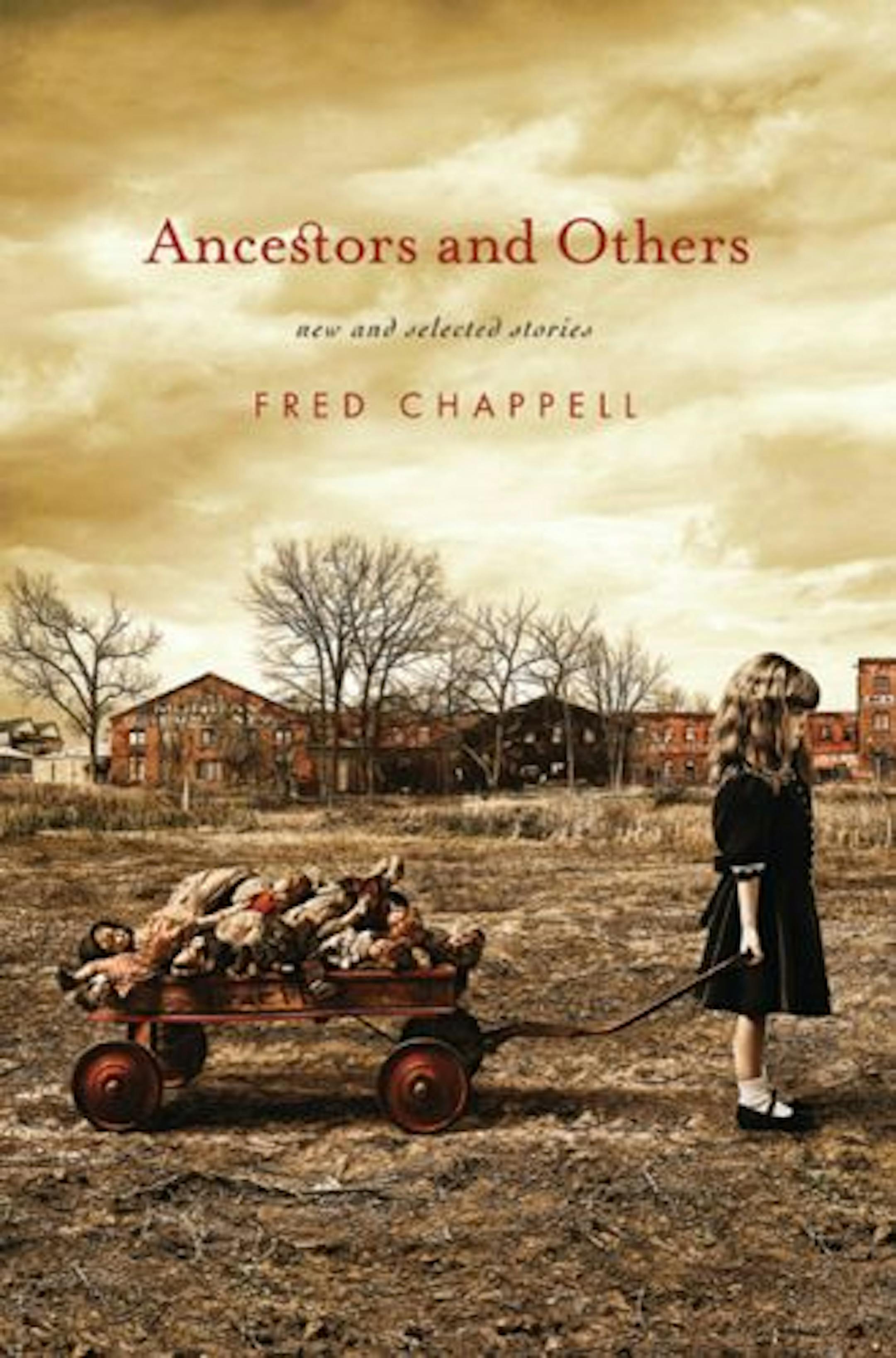 Poet Fred Chappell's new collection, "Ancestors and Others" (St. Martin's Press, 320 pages, $27.99)
