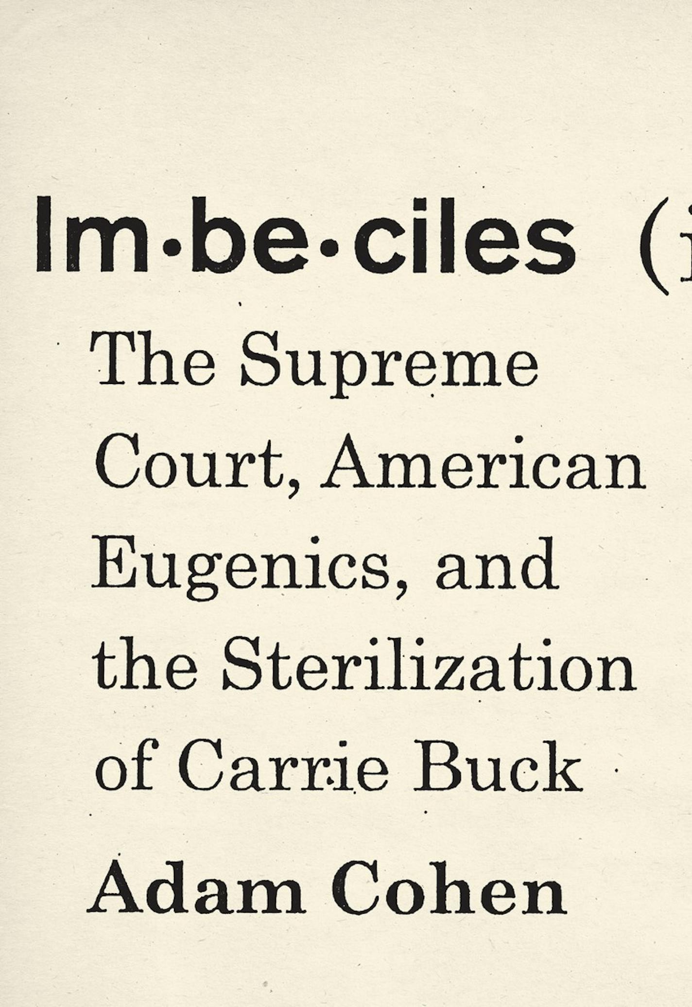 "Imbeciles," by Adam Cohen