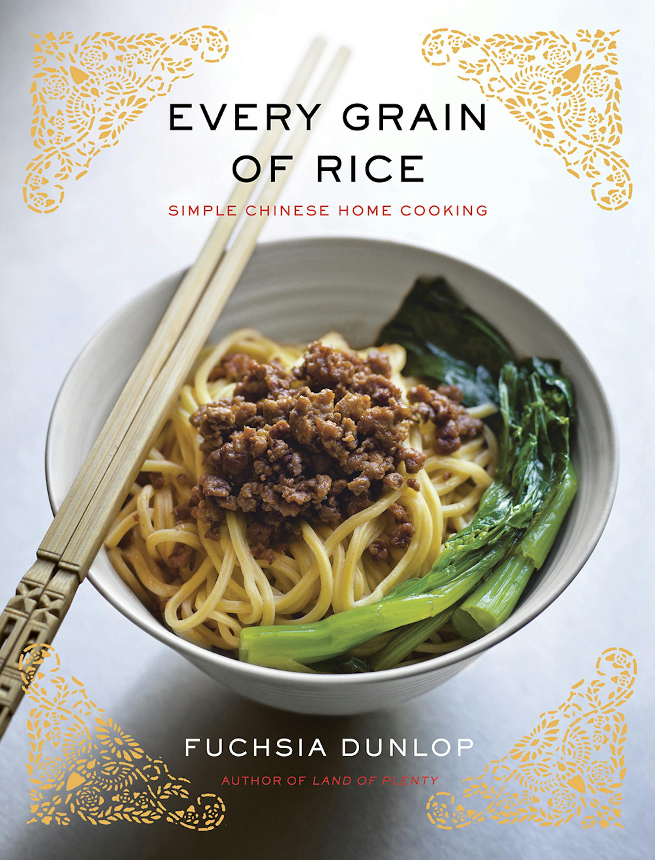 "Every Grain of Rice" by Fuschia Dunlop.