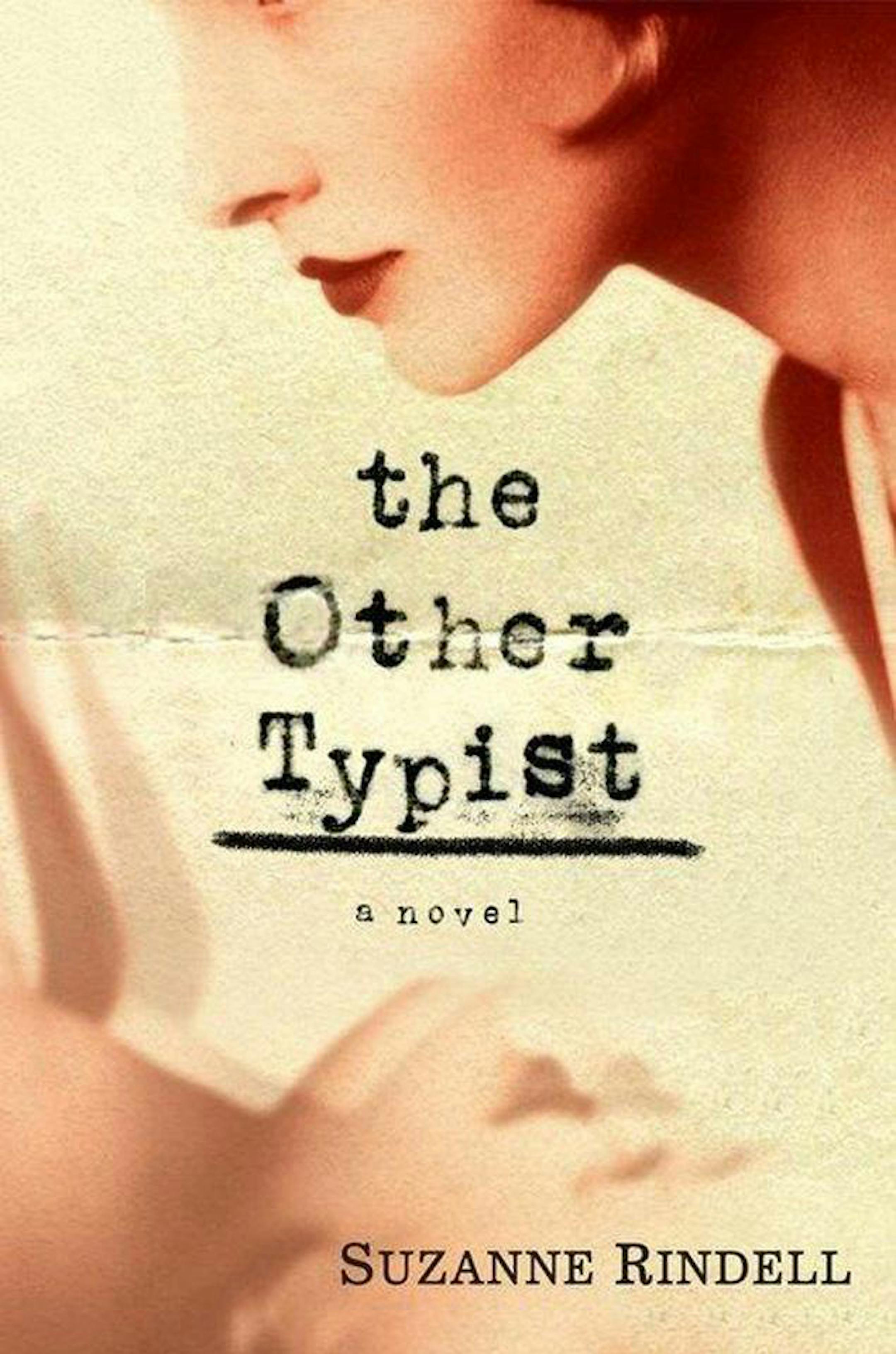 The Other Typist: A Novel By Suzanne Rindell