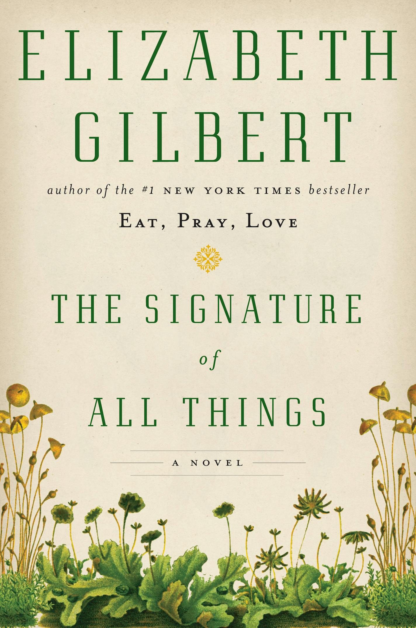 "The Signature of All Things," by Elizabeth Gilbert.