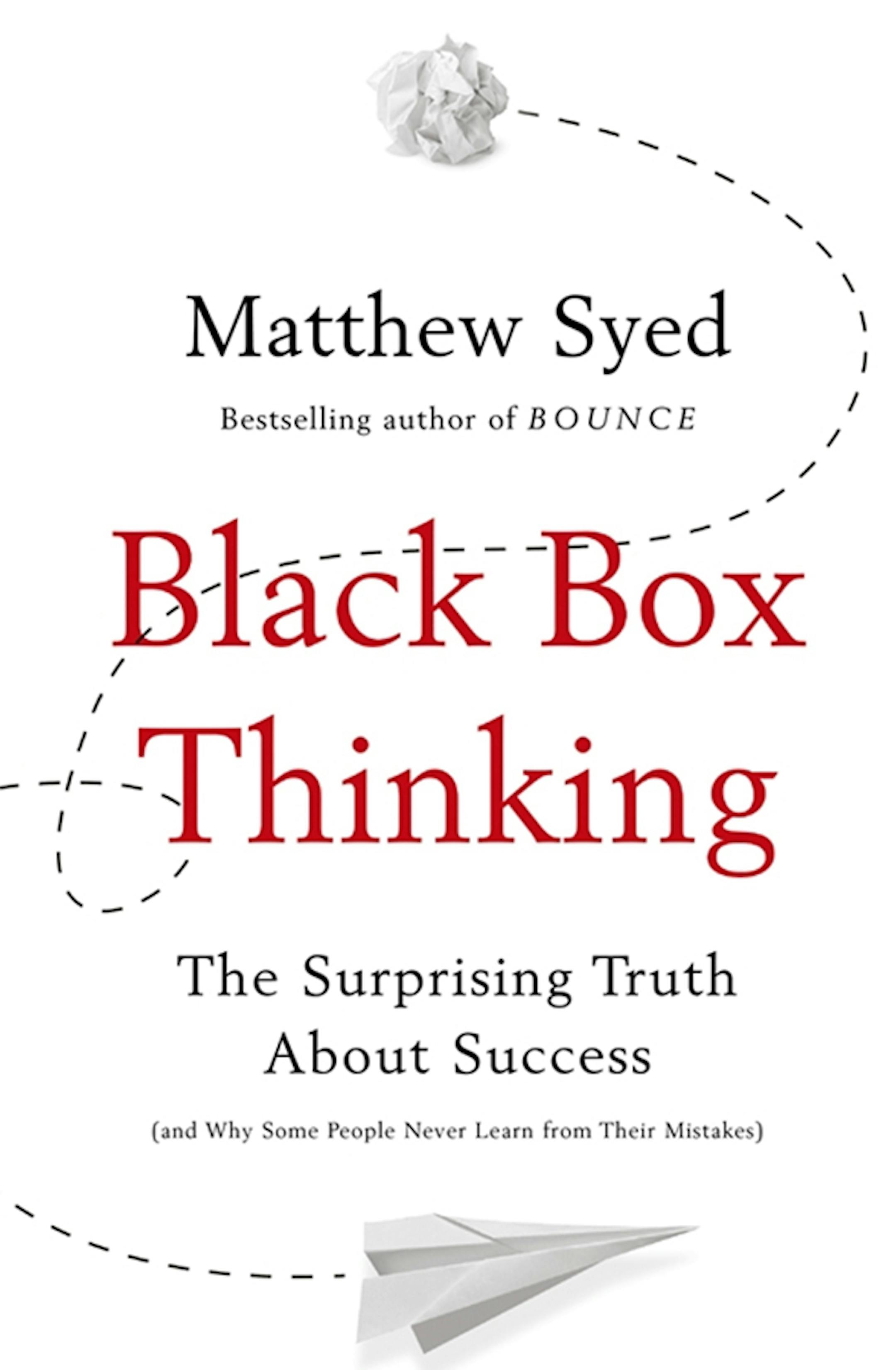 Black Box Thinking by Matthew Syed