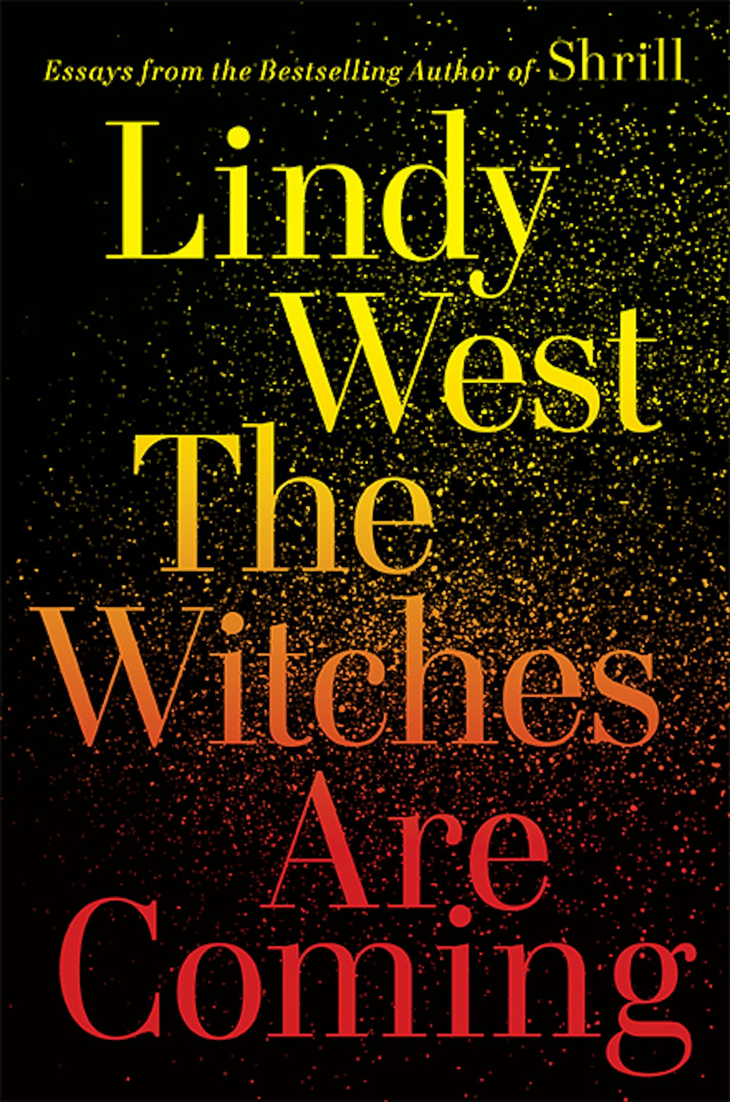 The Witches are Coming by Lindy West