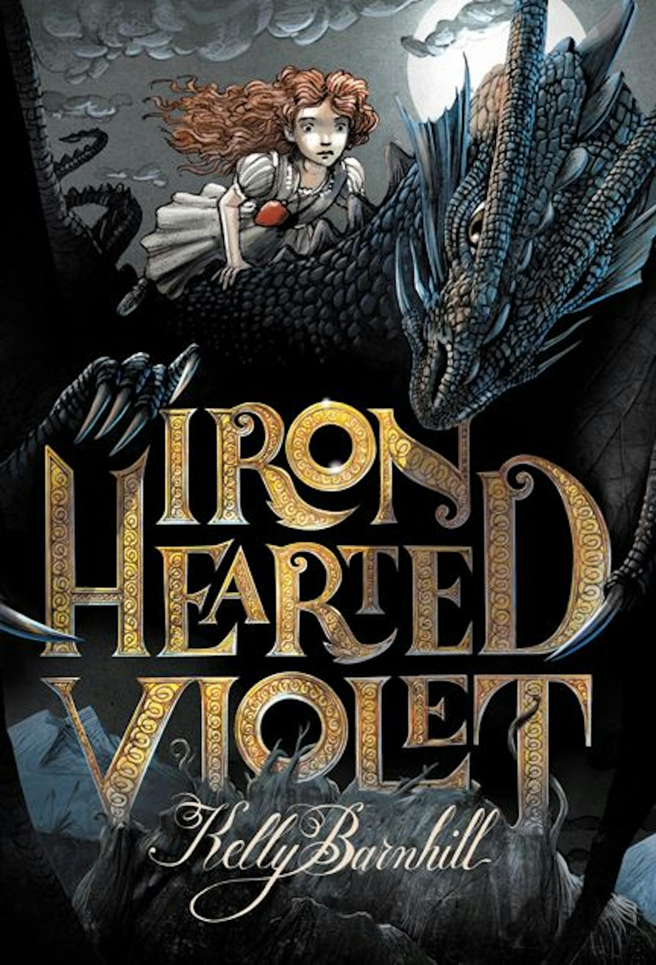 "Iron Hearted Violet," by Kelly Barnhill