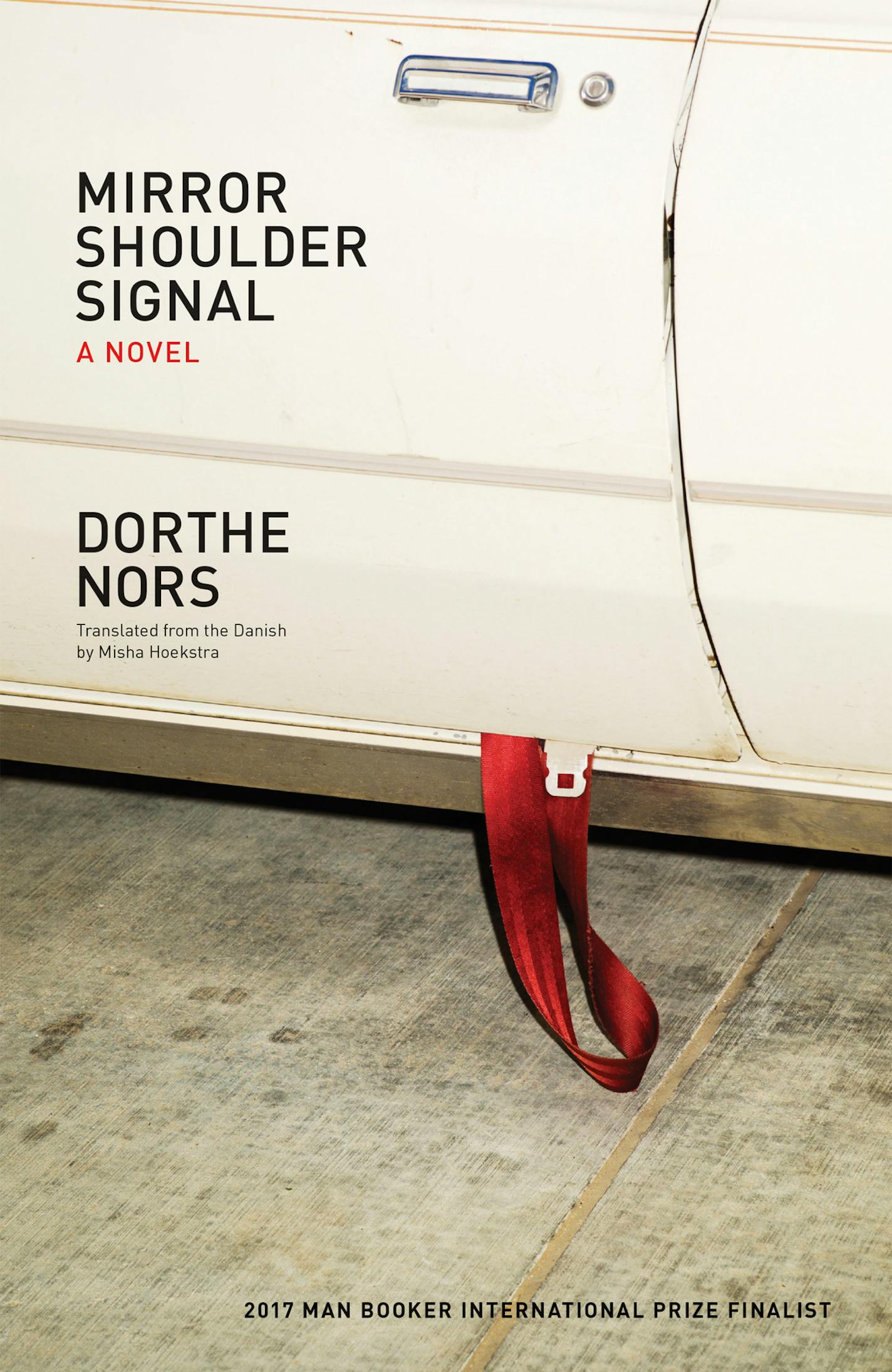 Mirror Sholder Signal, by Dorthe Nors