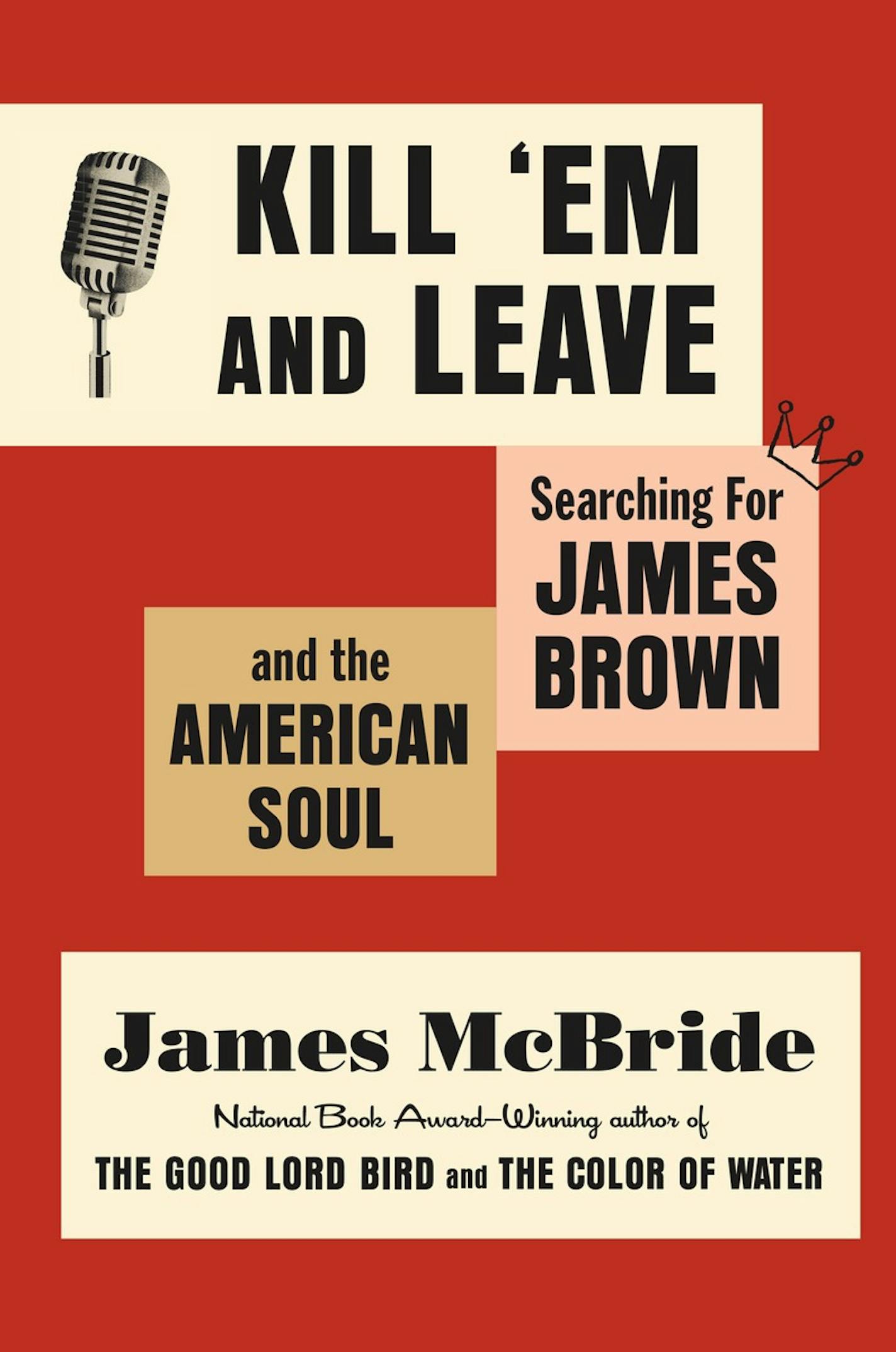 "Kill 'Em and Leave," by James McBride