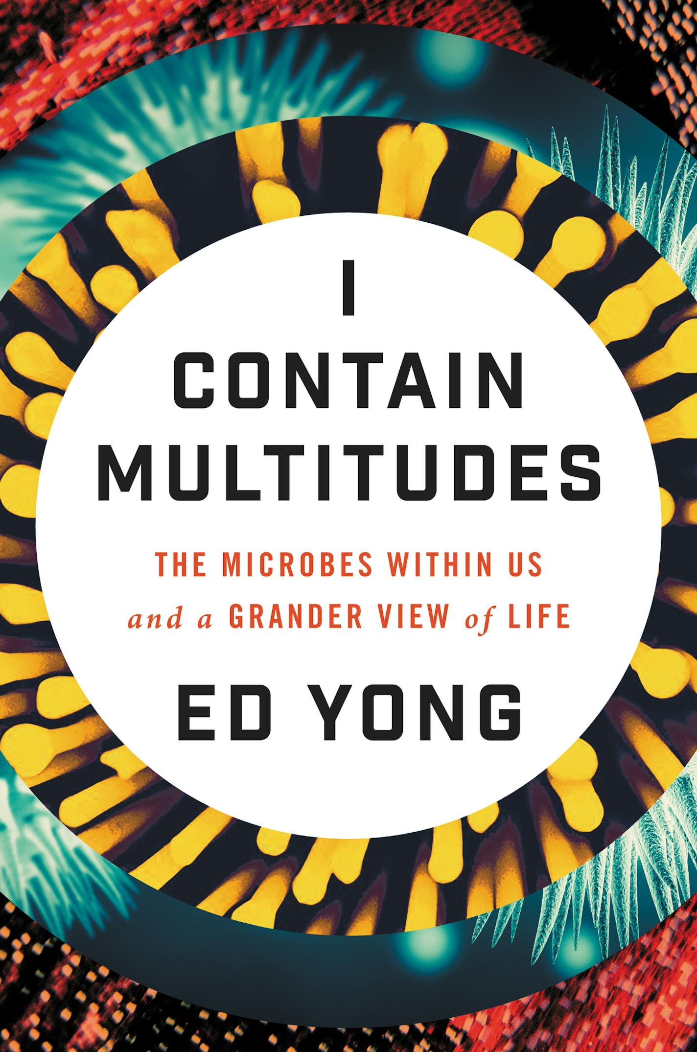 "I Contain Multitudes," by Ed Yong