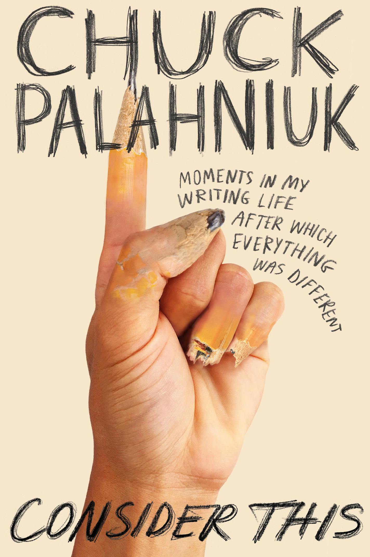 "Consider This: by Chuck Palahniuk